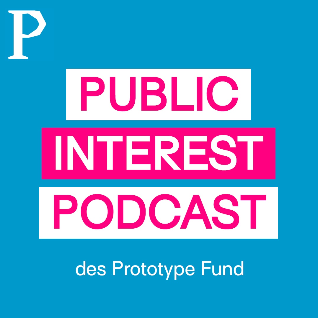 Der Public Interest Podcast - mit Technologien für eine bessere Welt