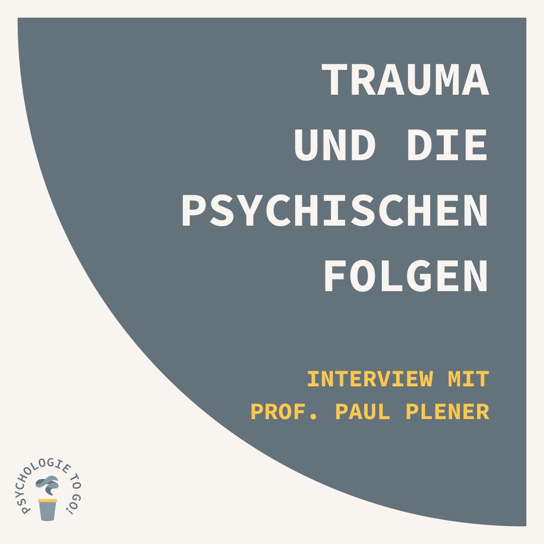 Trauma und die psychischen Folgen