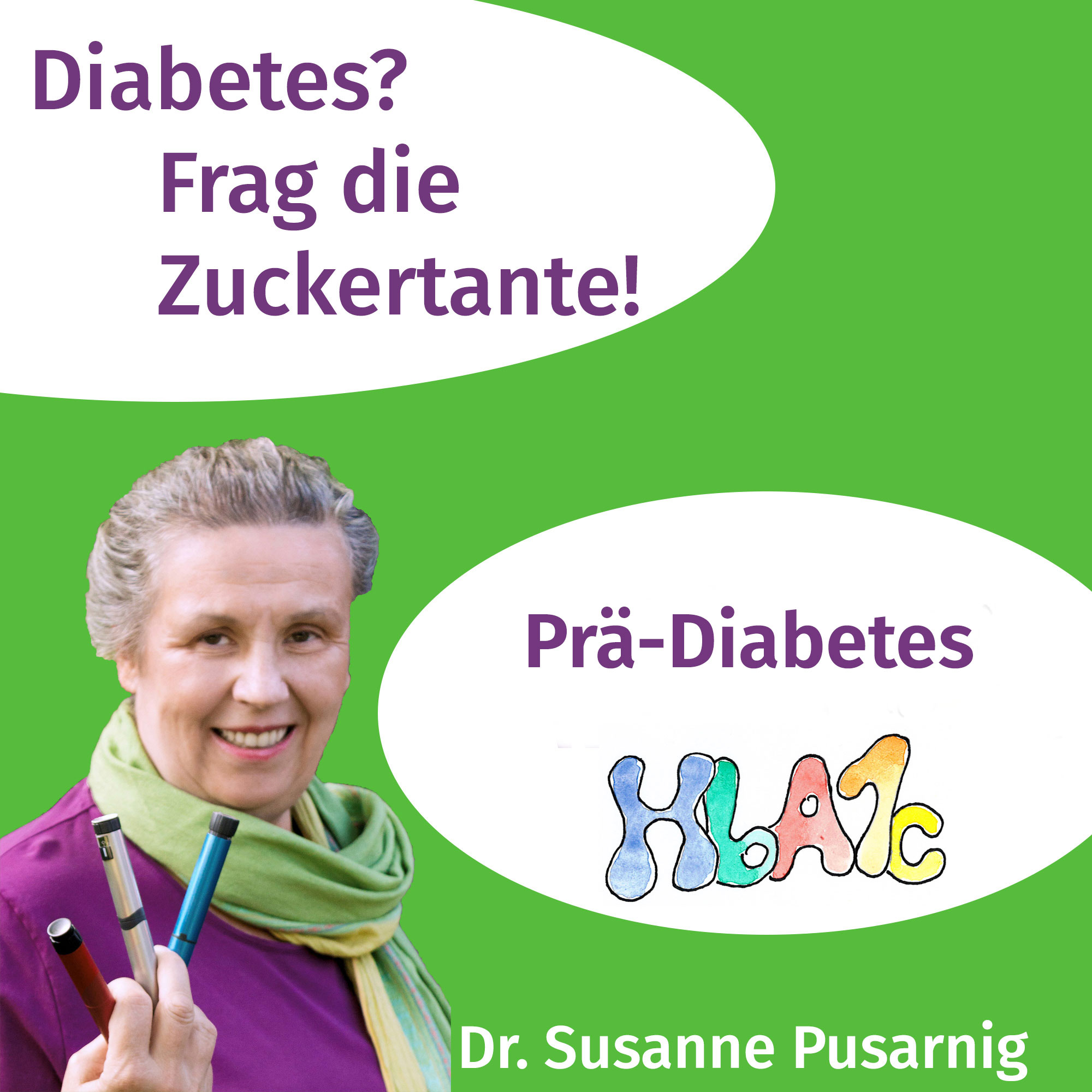 Diabetes? Frag die Zuckertante - Der Podcast für Menschen mit Typ 2 Diabetes