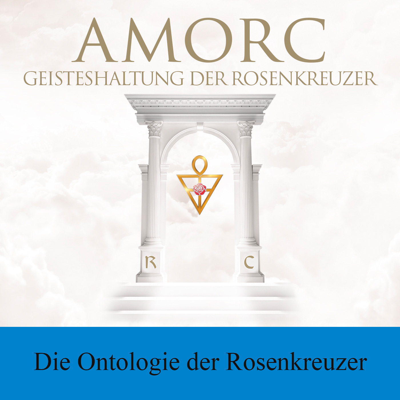 AMORC Die Rosenkreuzer