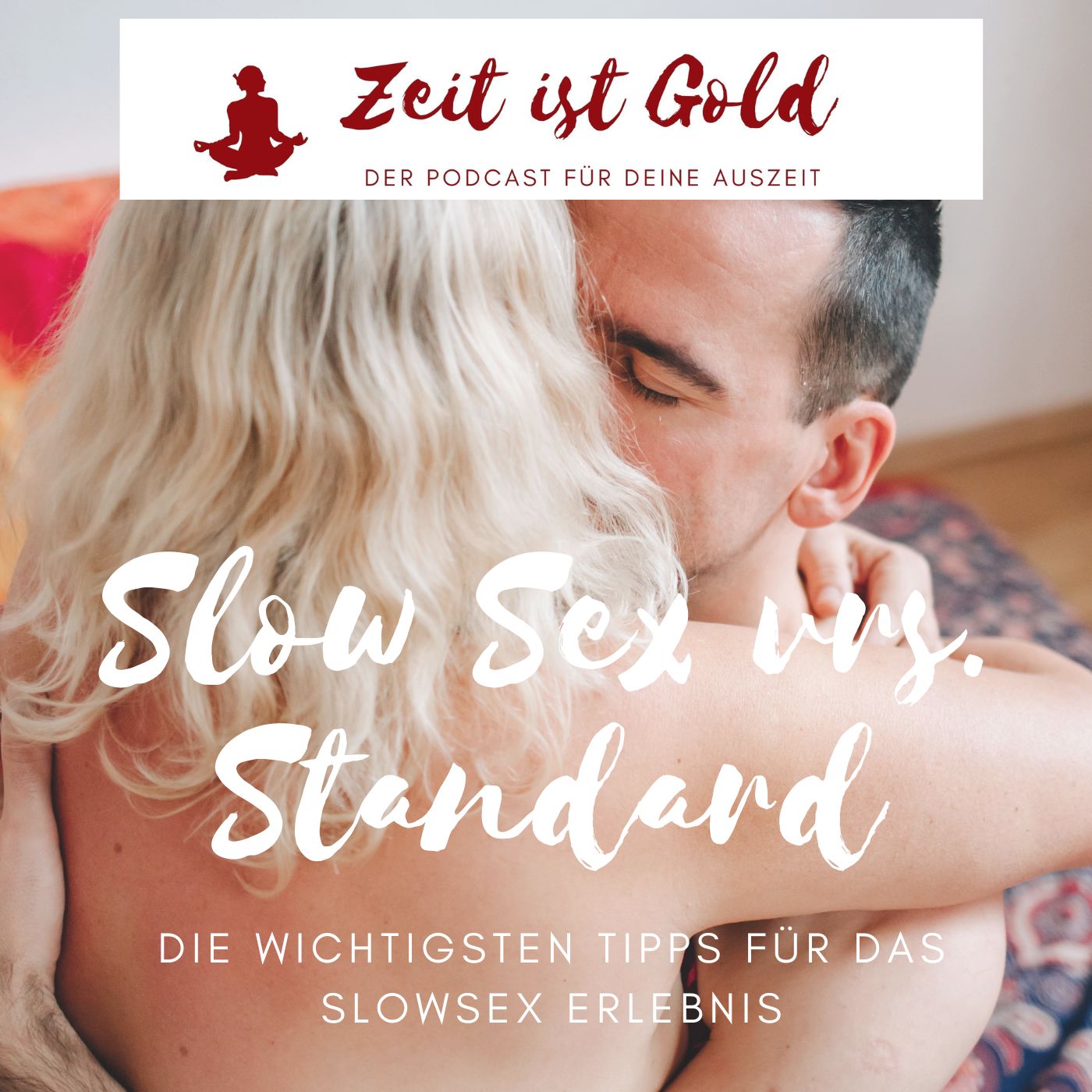 Episode 53 - Slow Sex vrs. Standard Sex Episode 53 - Slow Sex vrs. Standard Sex