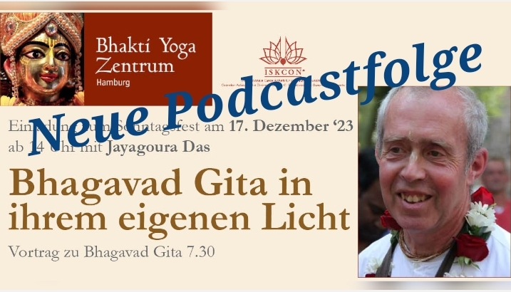 Die Bhagavad Gita in ihrem eigenen Licht - Vortrag zu Bhagavad Gita 7.30 von Jayagaura Das episode artwork