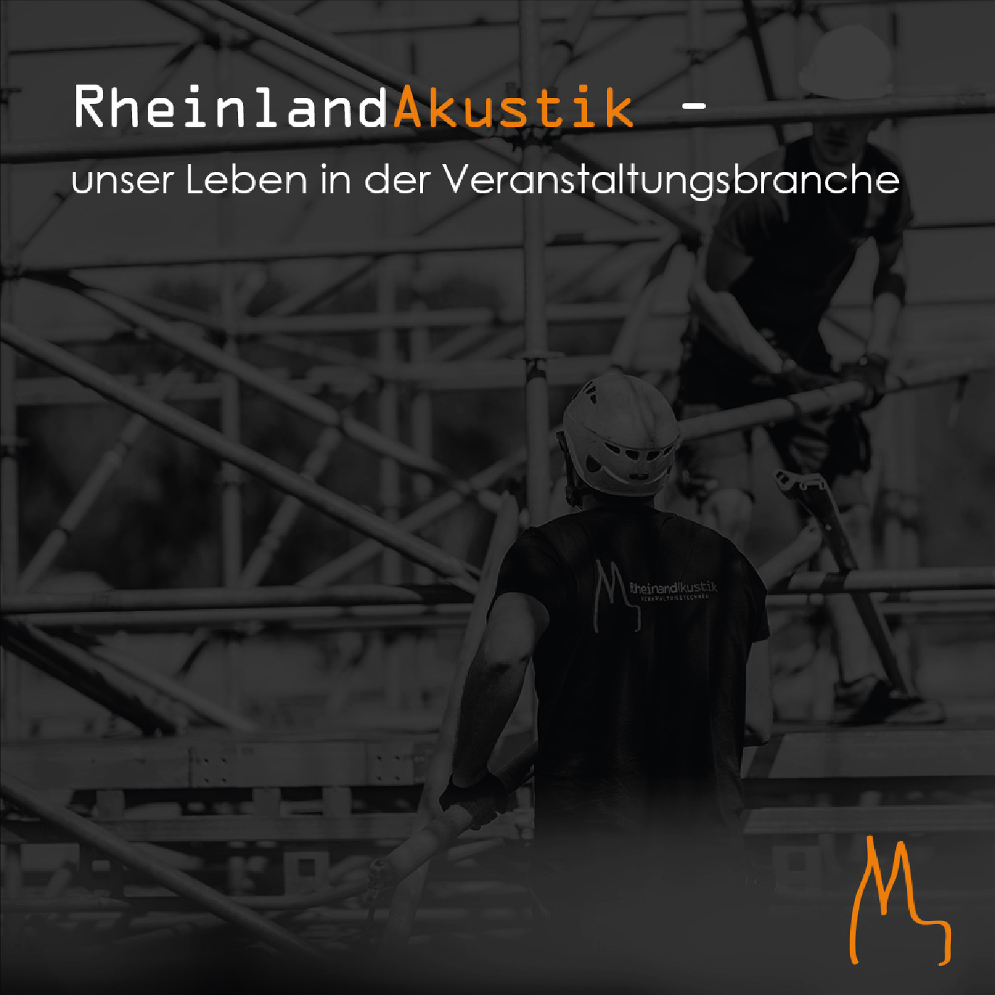 RheinlandAkustik – unser Leben in der Veranstaltungsbranche
