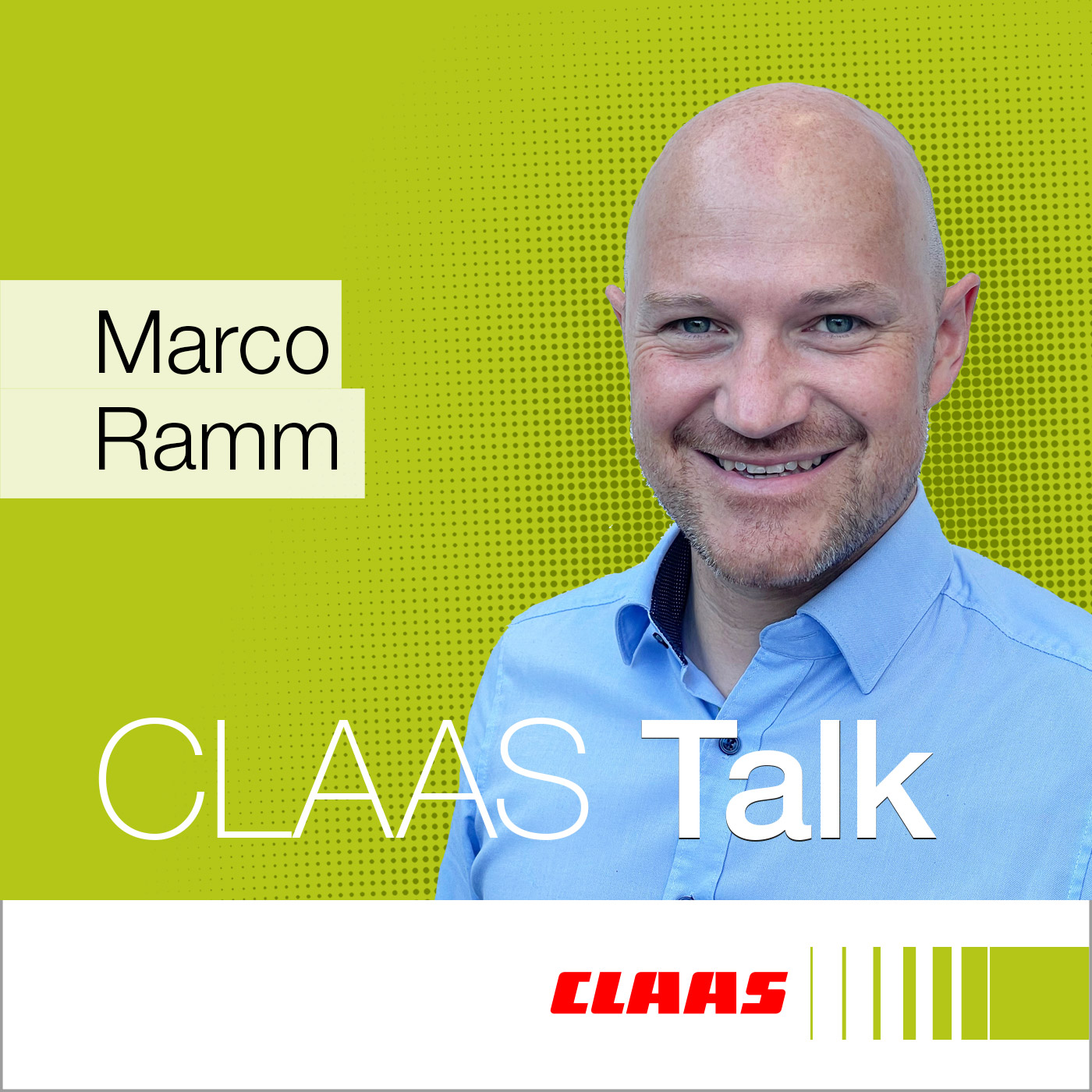 CLAAS Talk – Hör mal, wer da ackert.