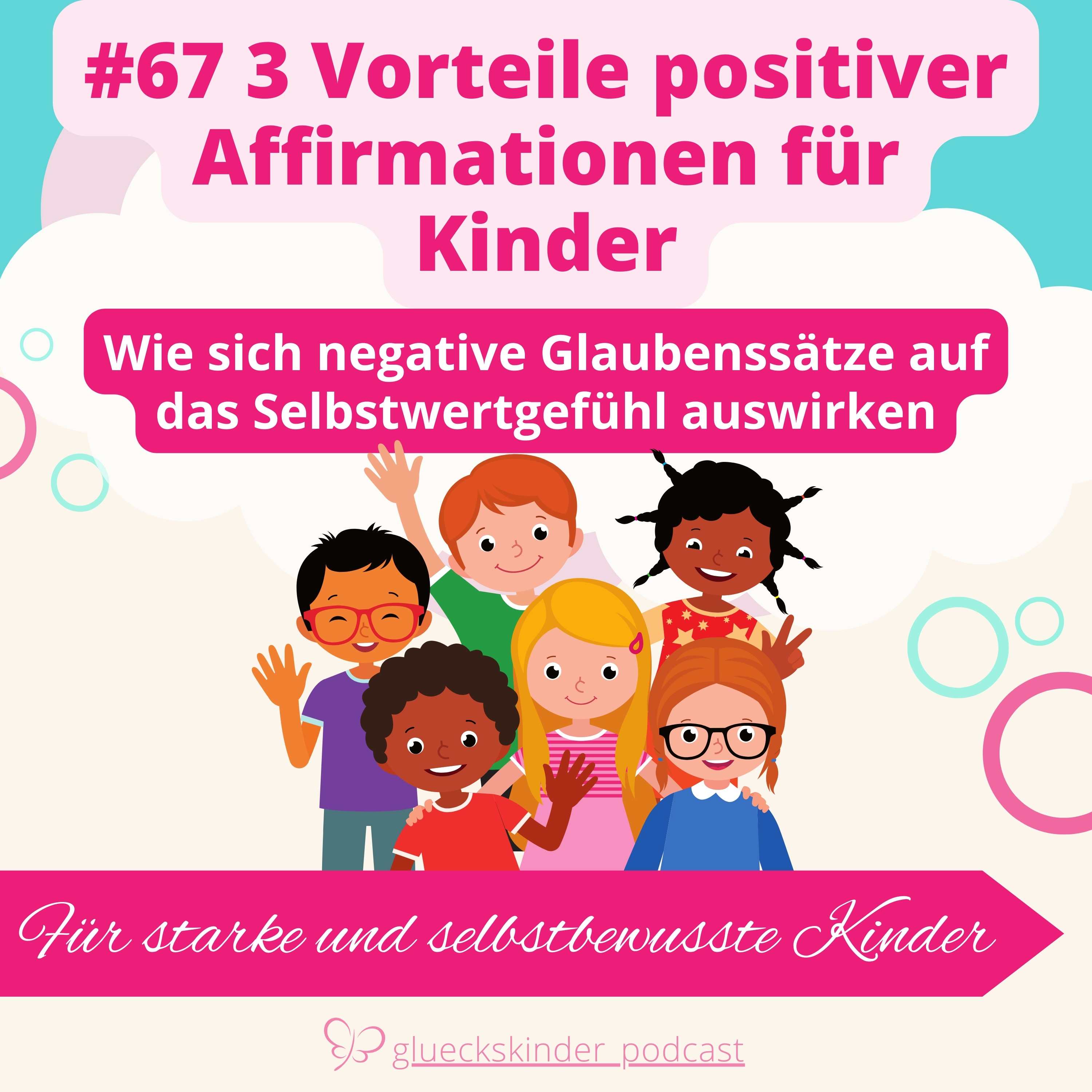 #67 3 Vorteile positiver Affirmationen für Kinder episode artwork