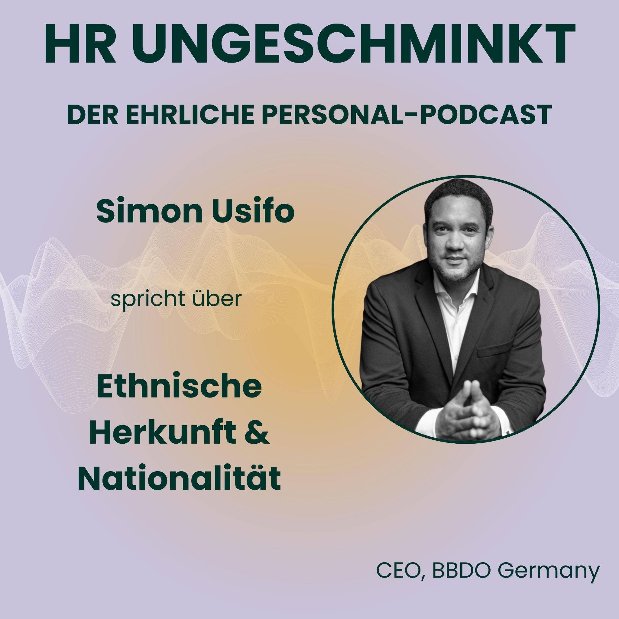 Diversity-Special: Dimension 3 von 7: Ethnische Herkunft & Nationalität (mit Simon Usifo)