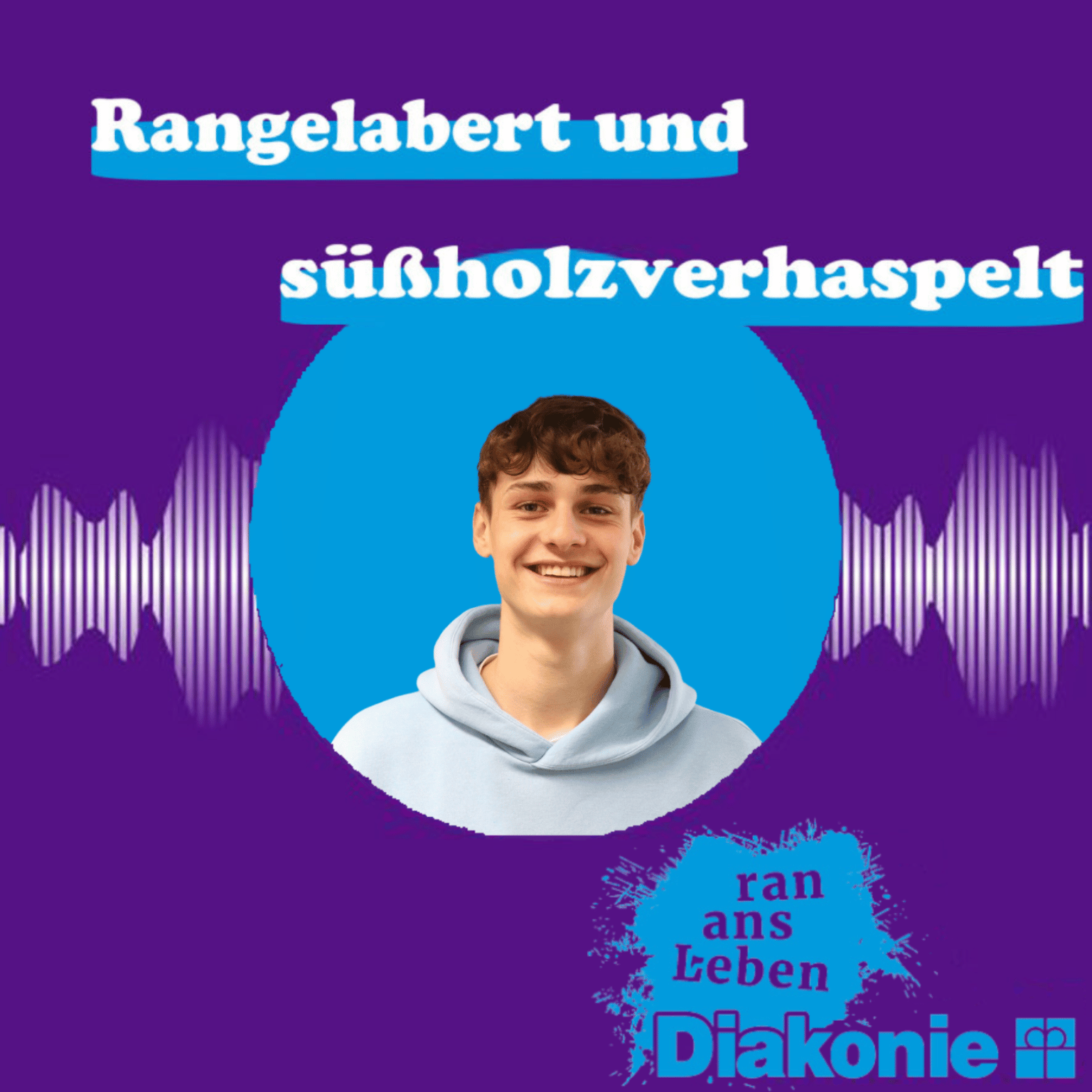 Rangelabert und süßholzverhaspelt