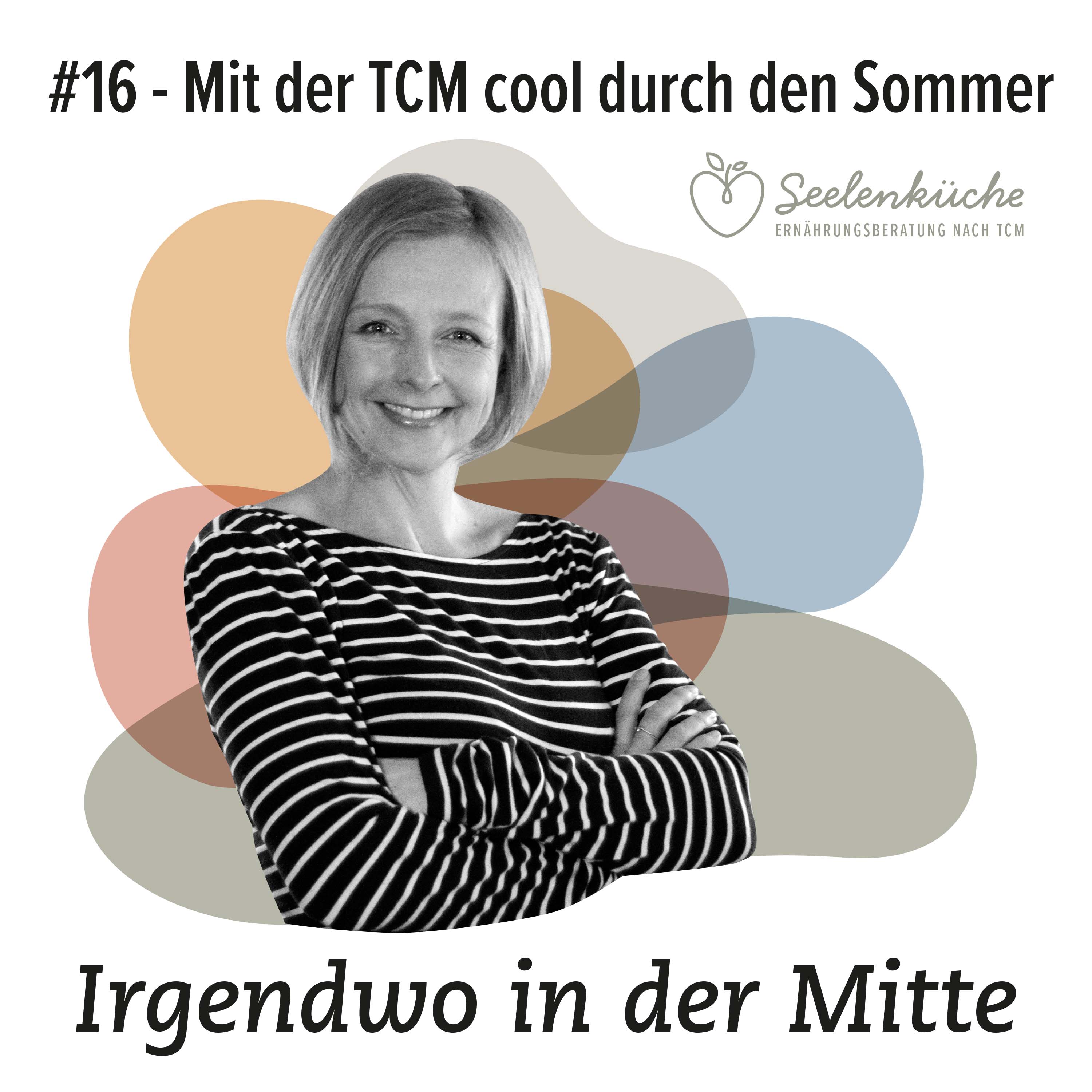 Irgendwo in der Mitte - TCM-Ernährung aus der Seelenküche