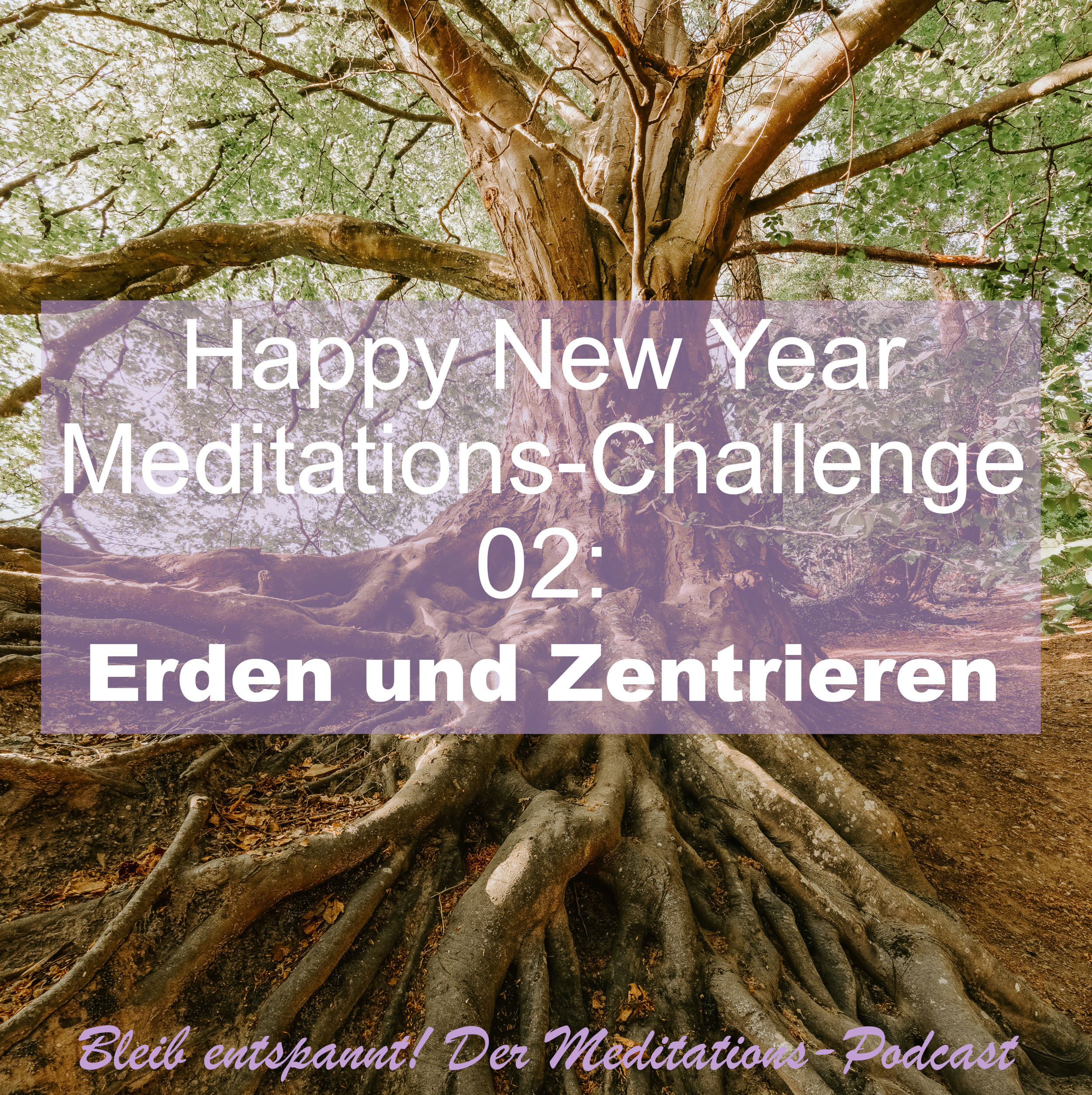 Bleib entspannt! Der Meditations-Podcast - magische Momente für Kinder & Eltern