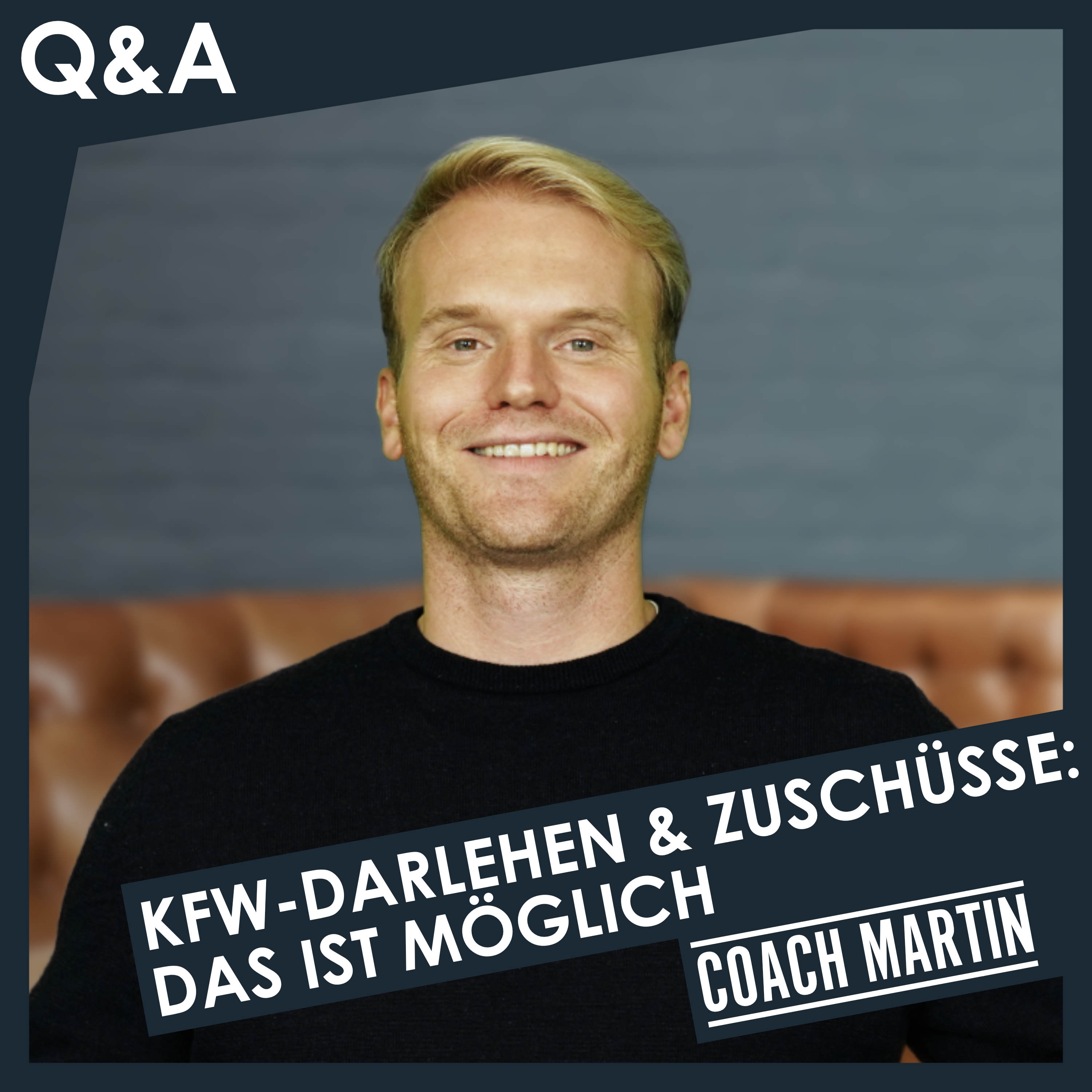 104 | Q&A | KfW-Darlehen und Zuschüsse: Das ist möglich (Martin)