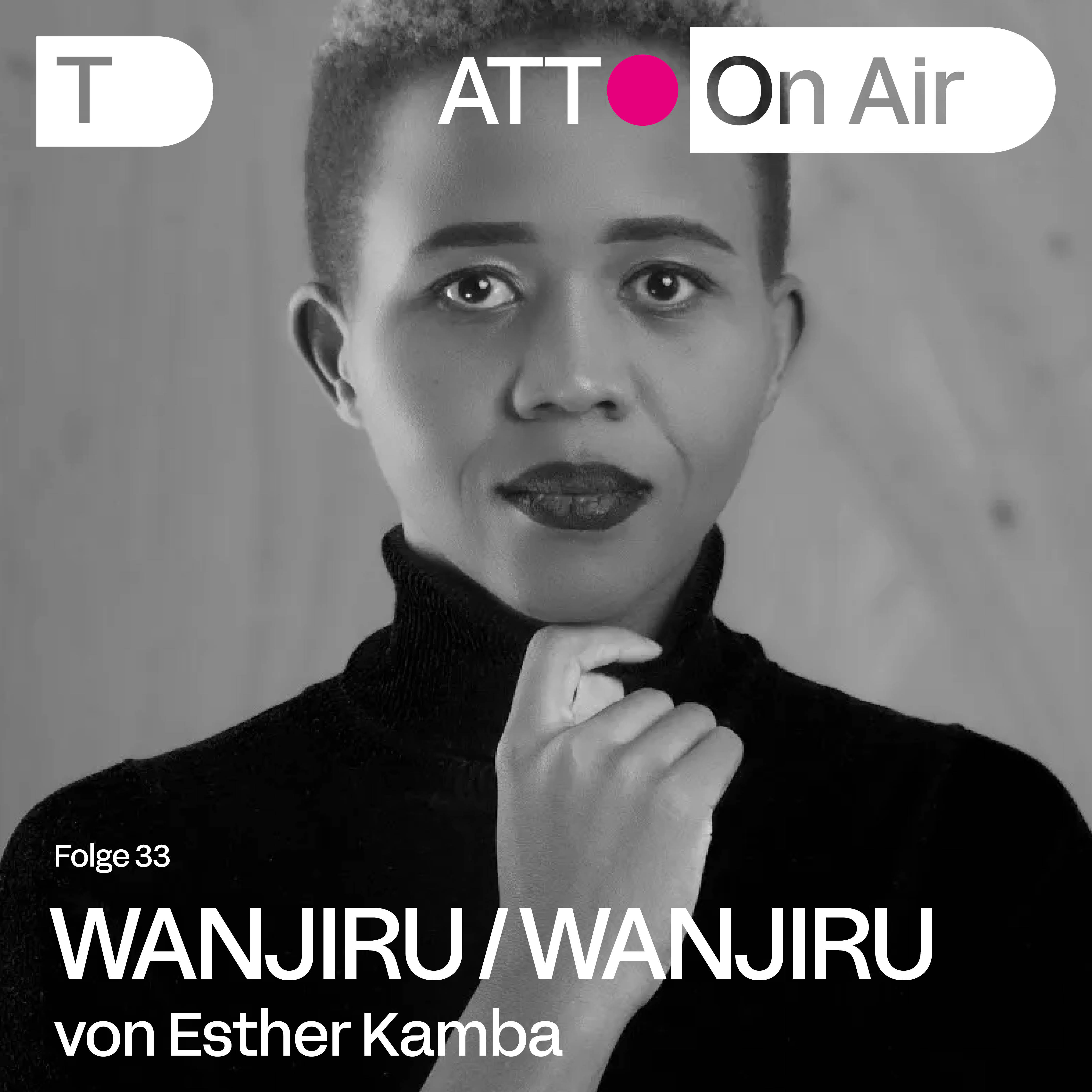 ATT On Air #33: Wanjiru / Wanjiru episode artwork