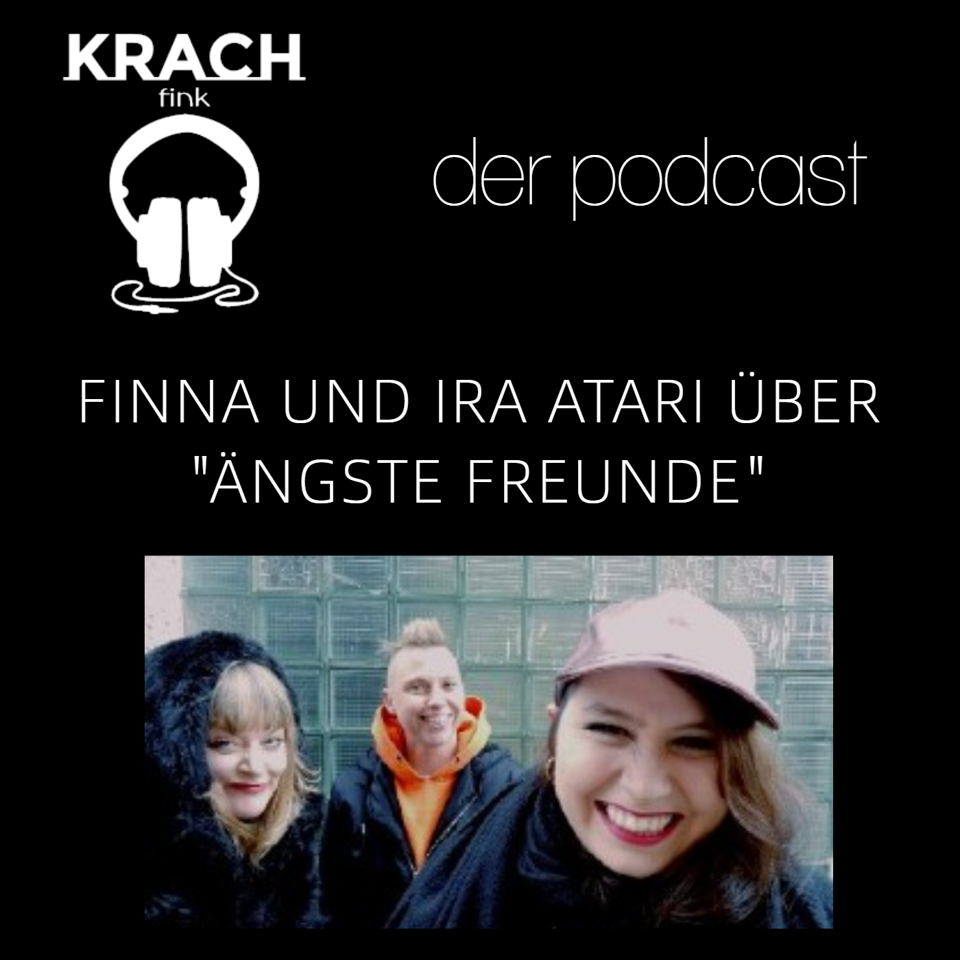 Folge 19 mit Finna und Ira Atari über "Ängste Freunde" episode artwork