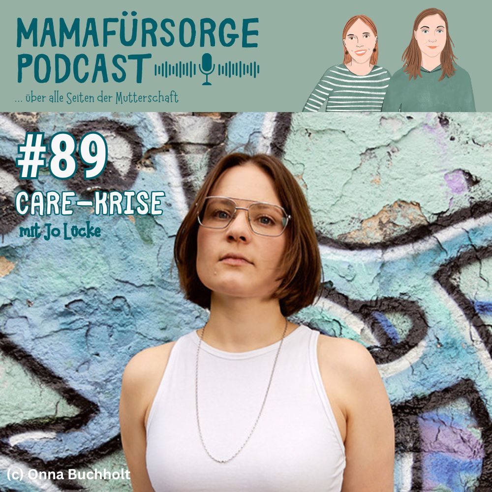 Mamafürsorge - Der Podcast für alle Seiten der Mutterschaft