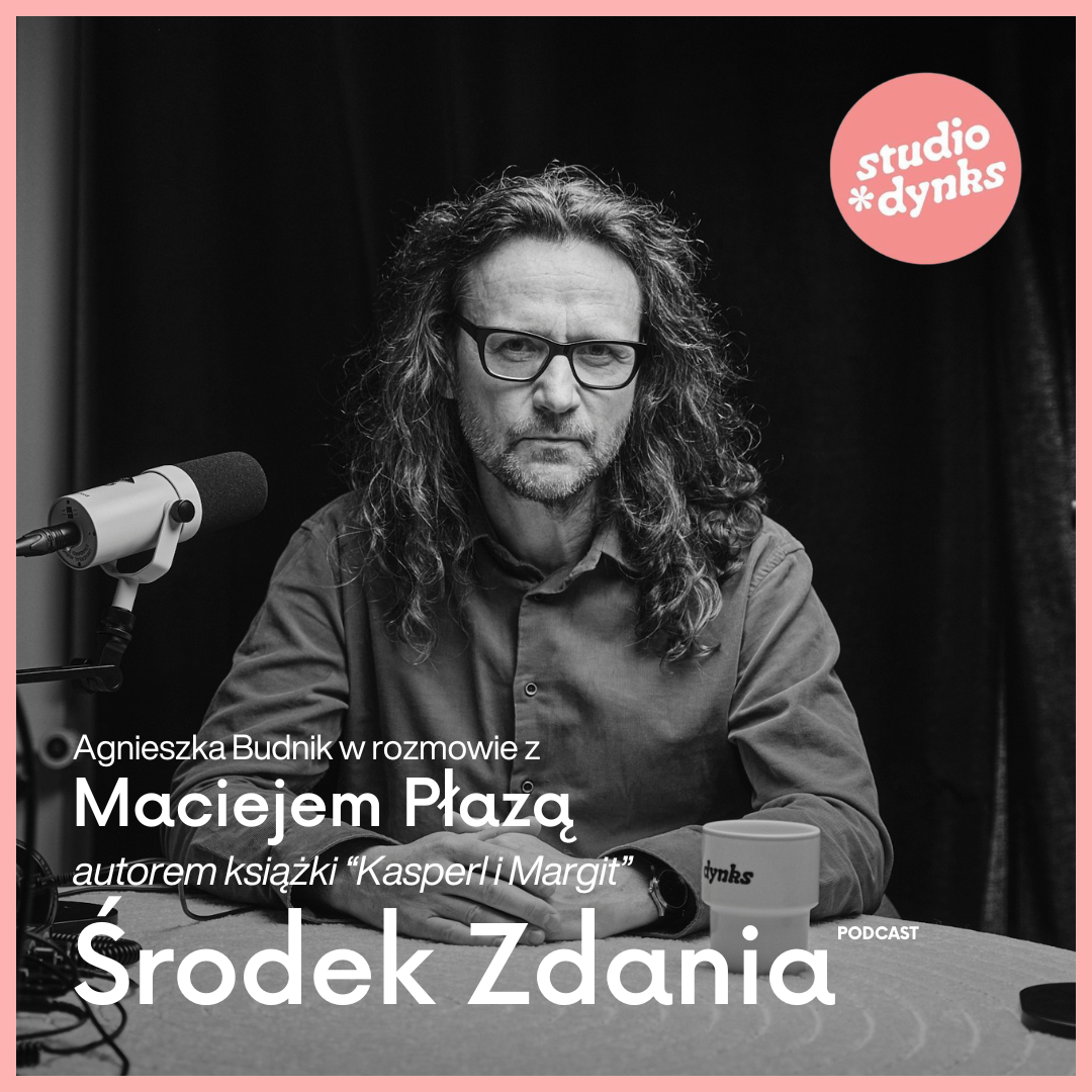 Środek zdania (5) Rozmowa z Maciejem Płazą o książce „Kasperl i Margit”
