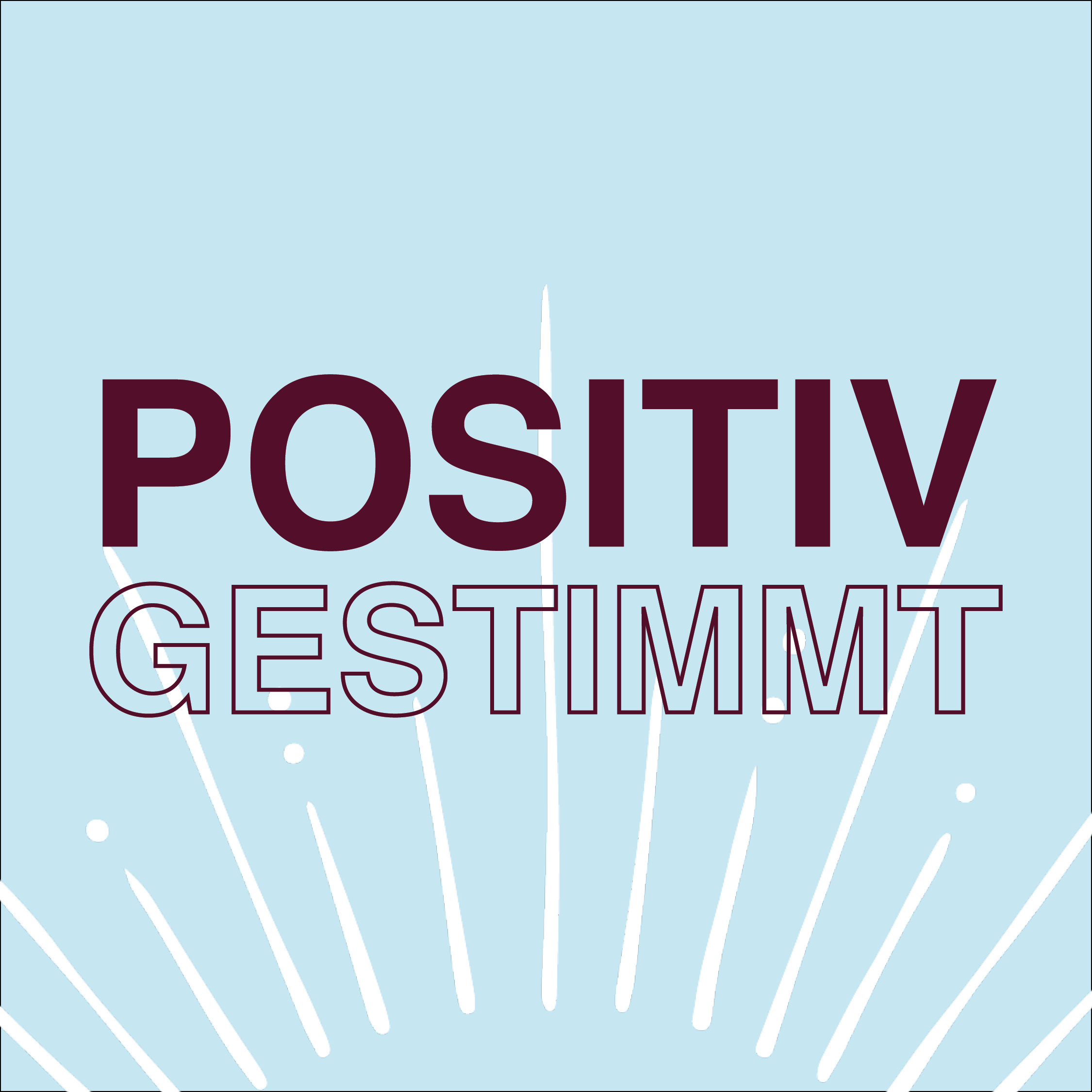 Positiv gestimmt Podcast
