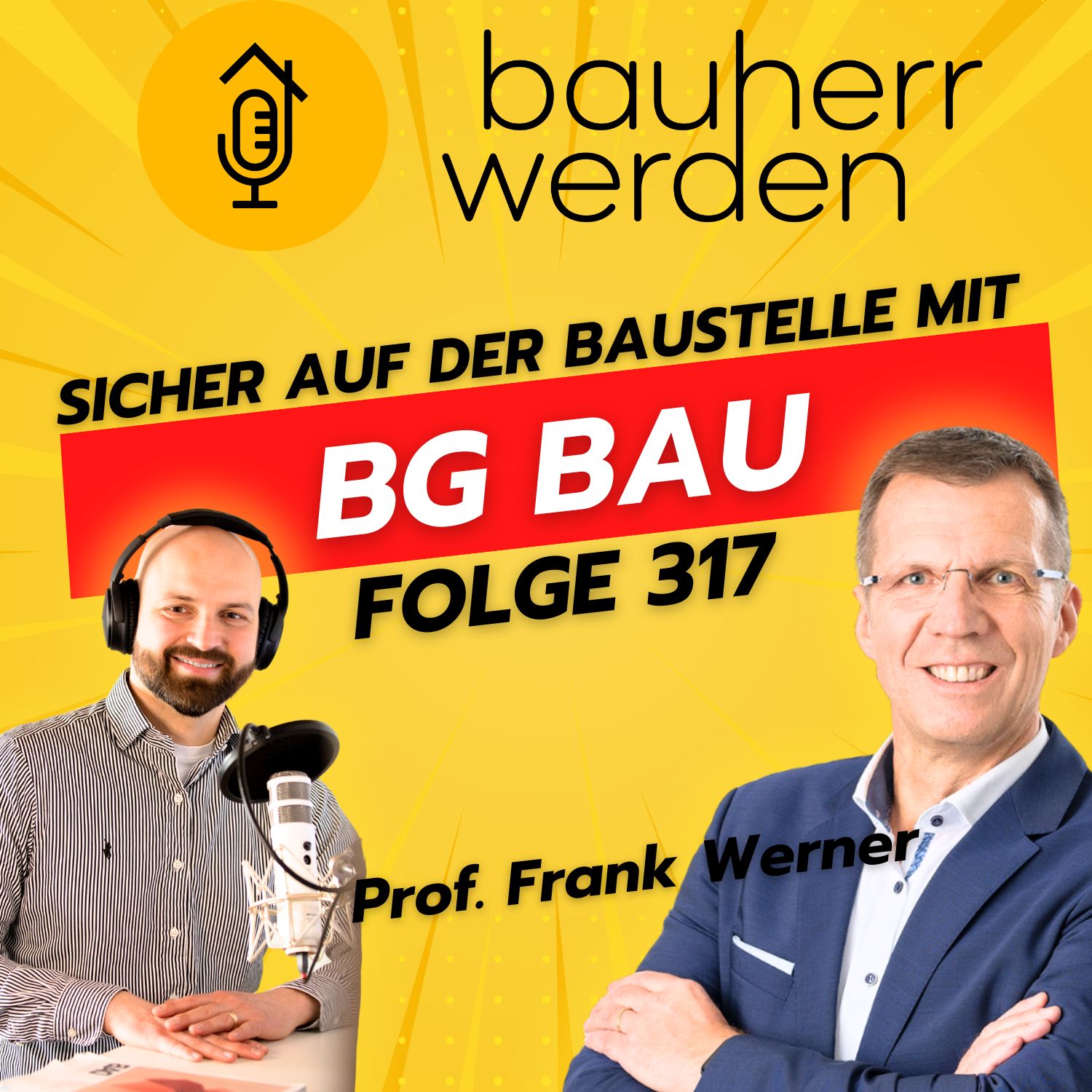 Bauherr werden - dein Podcast rund ums Bauen - Vermeide hohe Kosten, Baufehler und Pfusch am Bau und lerne hier die Grundlagen