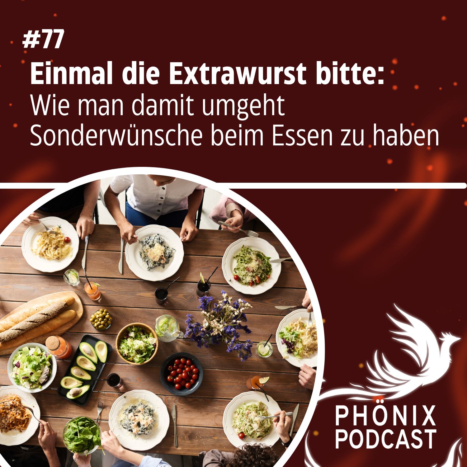 Einmal die Extrawurst bitte: Wie man damit umgeht, Sonderwünsche beim Essen zu haben #77 - podcast episode cover