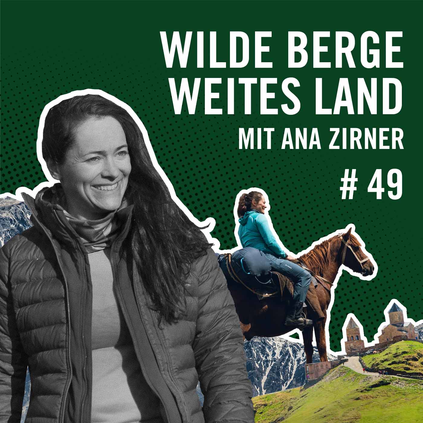 Wilde Berge, weites Land mit Ana Zirner #49