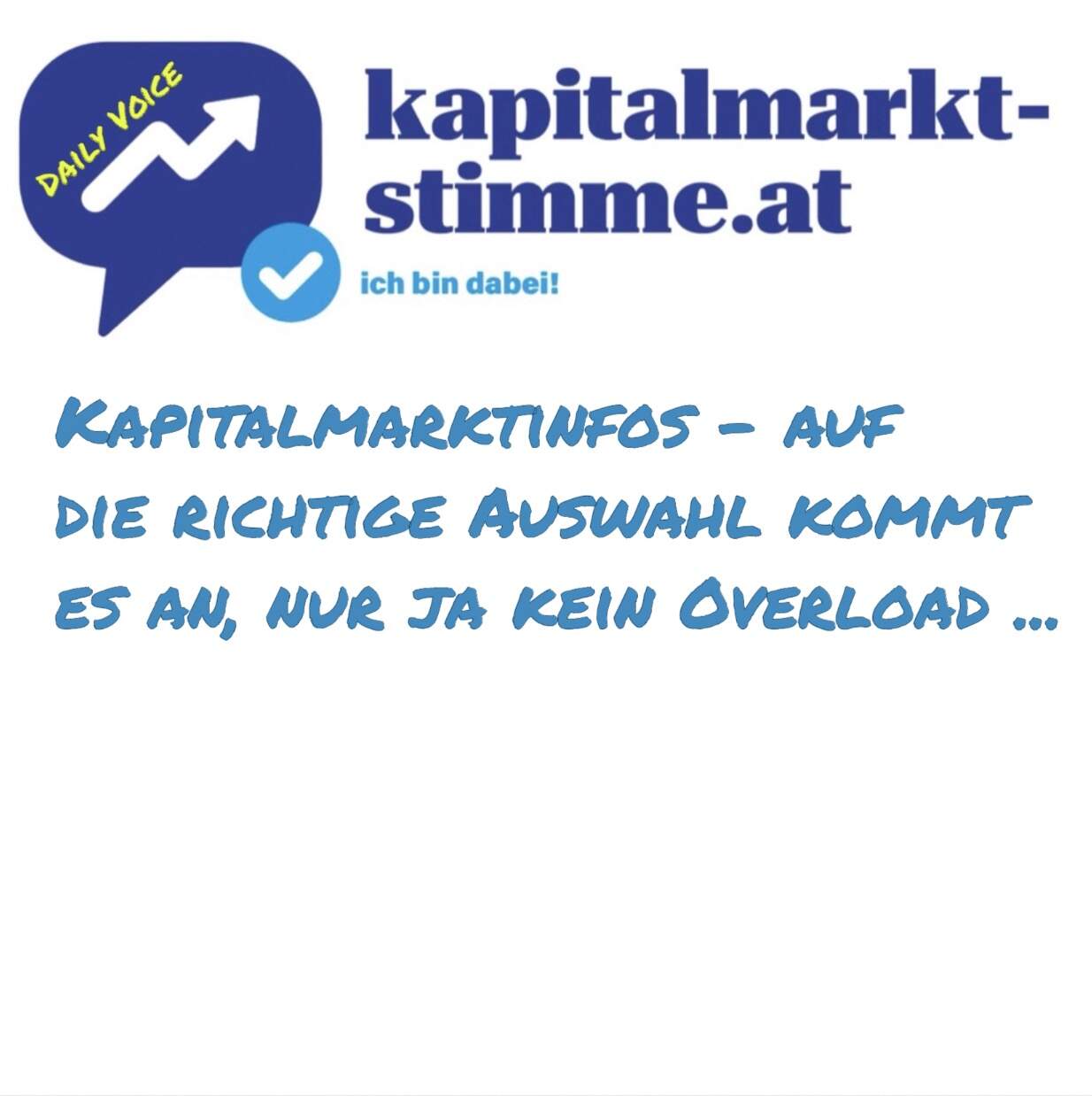 kapitalmarkt-stimme.at daily voice 77/365: Kapitalmarktinfos - auf die richtige Auswahl kommt es an, nur ja kein Overload