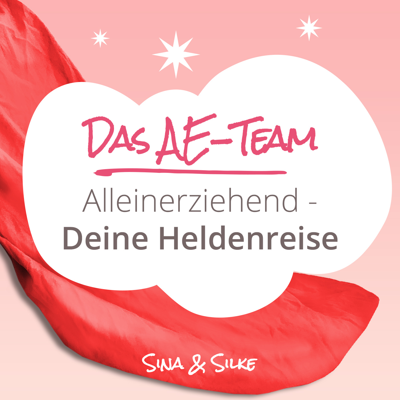 Das AE-Team - der positive Podcast für Alleinerziehende