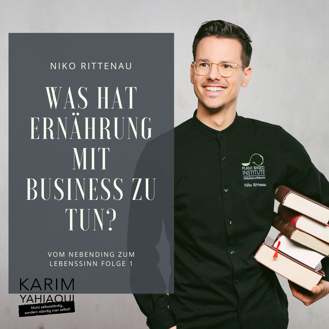 "Niko Rittenau" Was hat Ernährung mit Business zu tun