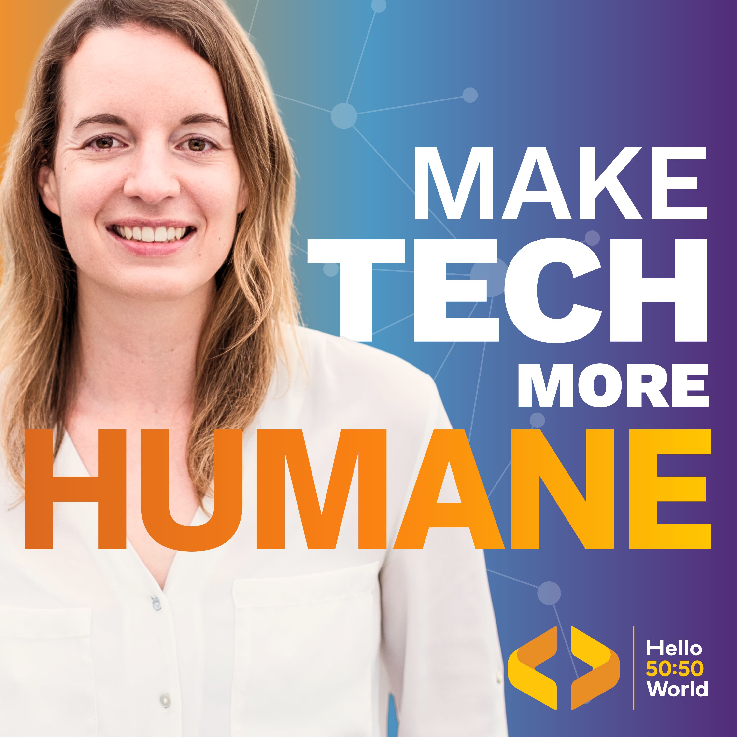 Hello 50:50 World - Make tech more humane