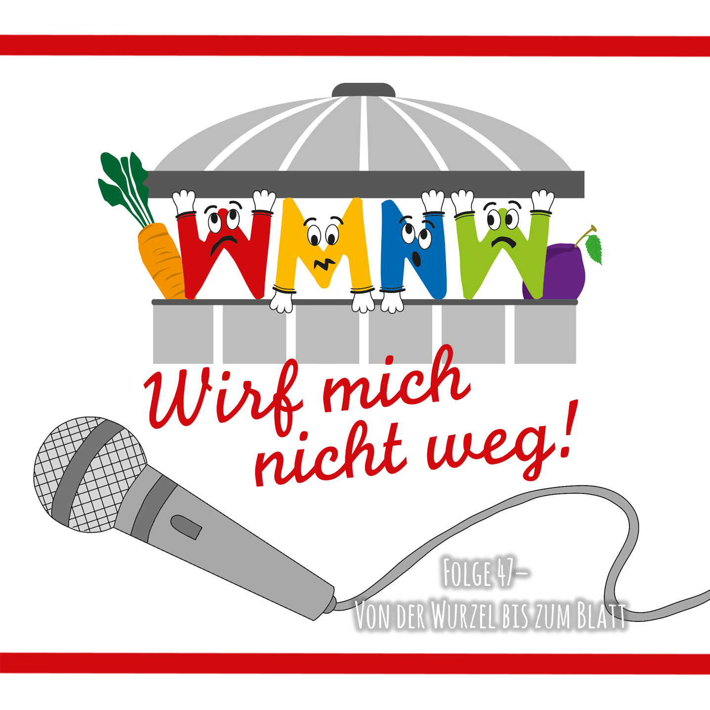 Wirf mich nicht weg - der Podcast für mehr Wertschätzung für unsere Lebensmittel