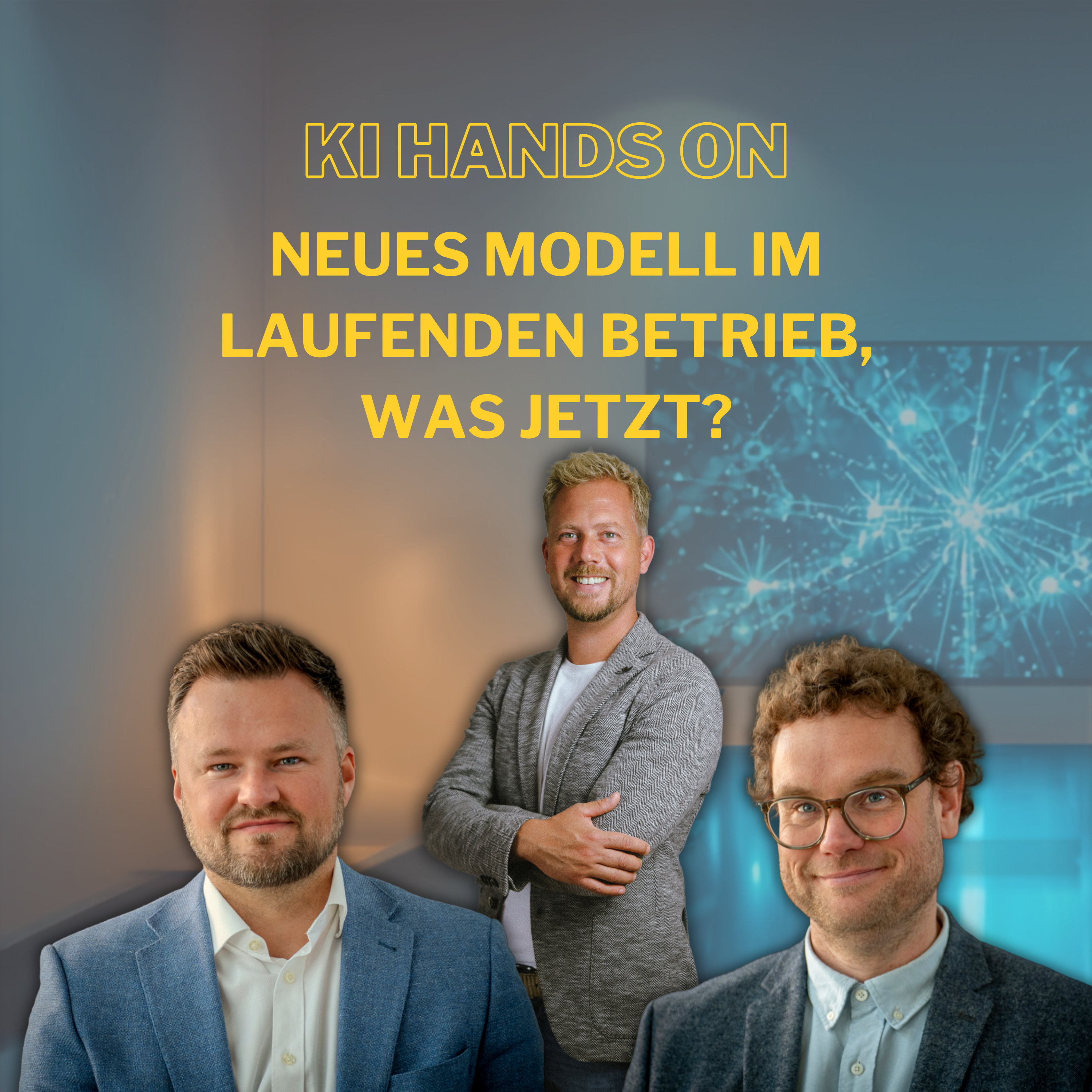 Neues Modell, laufender Betrieb, was jetzt?