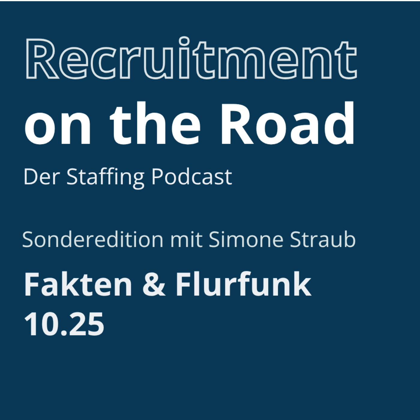 Staffing Fakten & Flurfunk - 10.25