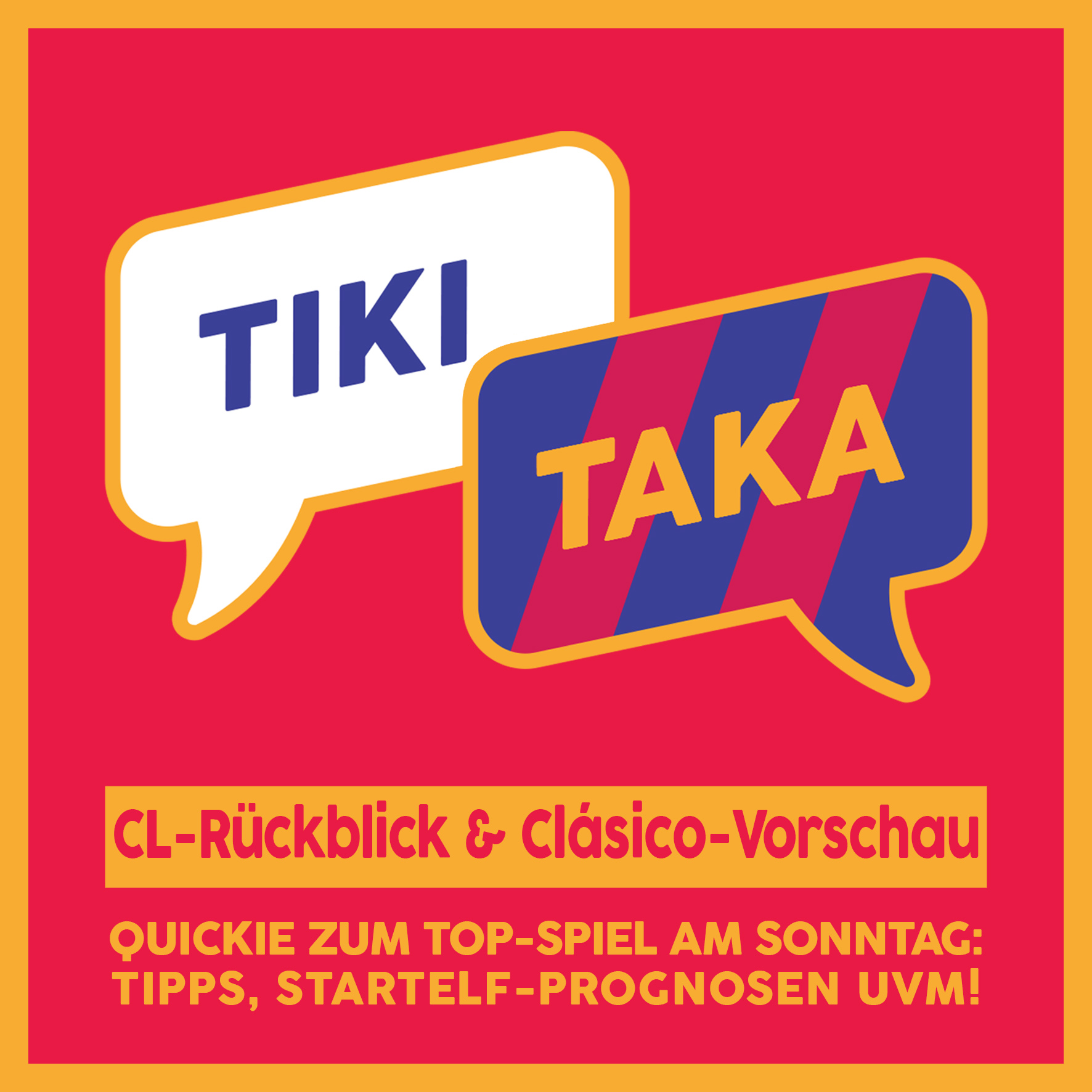 „Quickie Taka“: Clásico-Vorschau mit Tipps und Startelf (Folge 109)