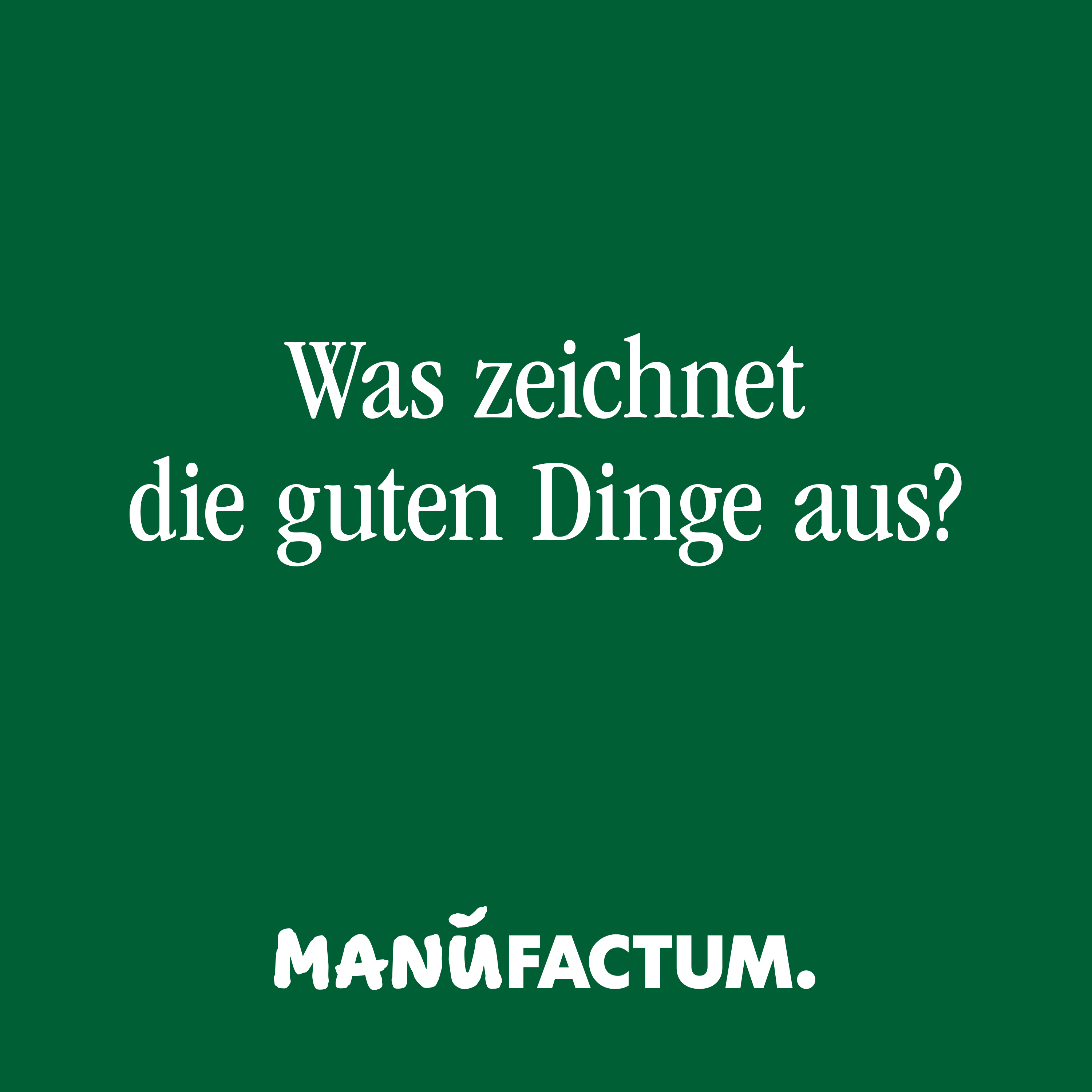 Bewusst gemacht. Der Manufactum Podcast