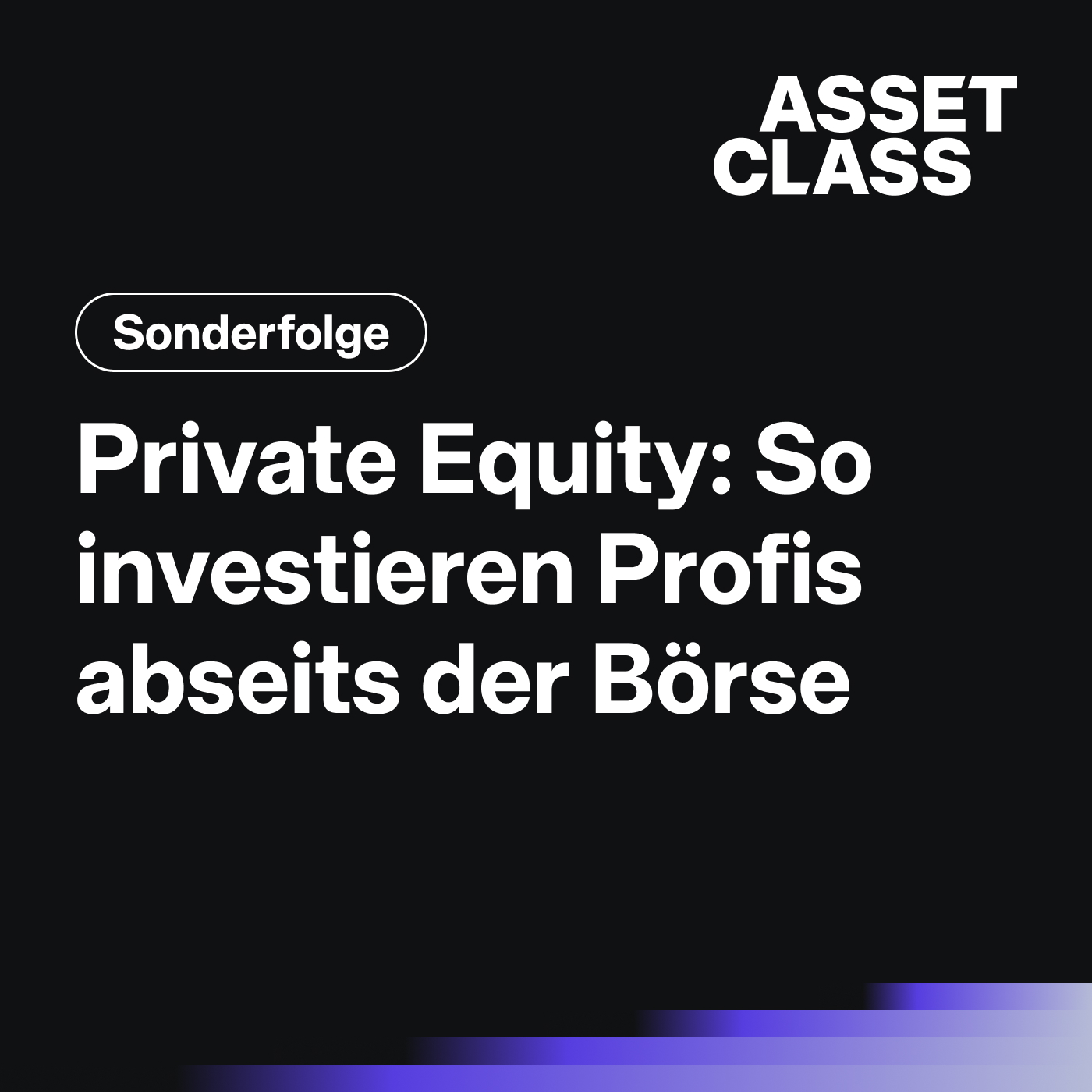 Private Equity: So investieren Profis abseits der Börse | Sonderfolge