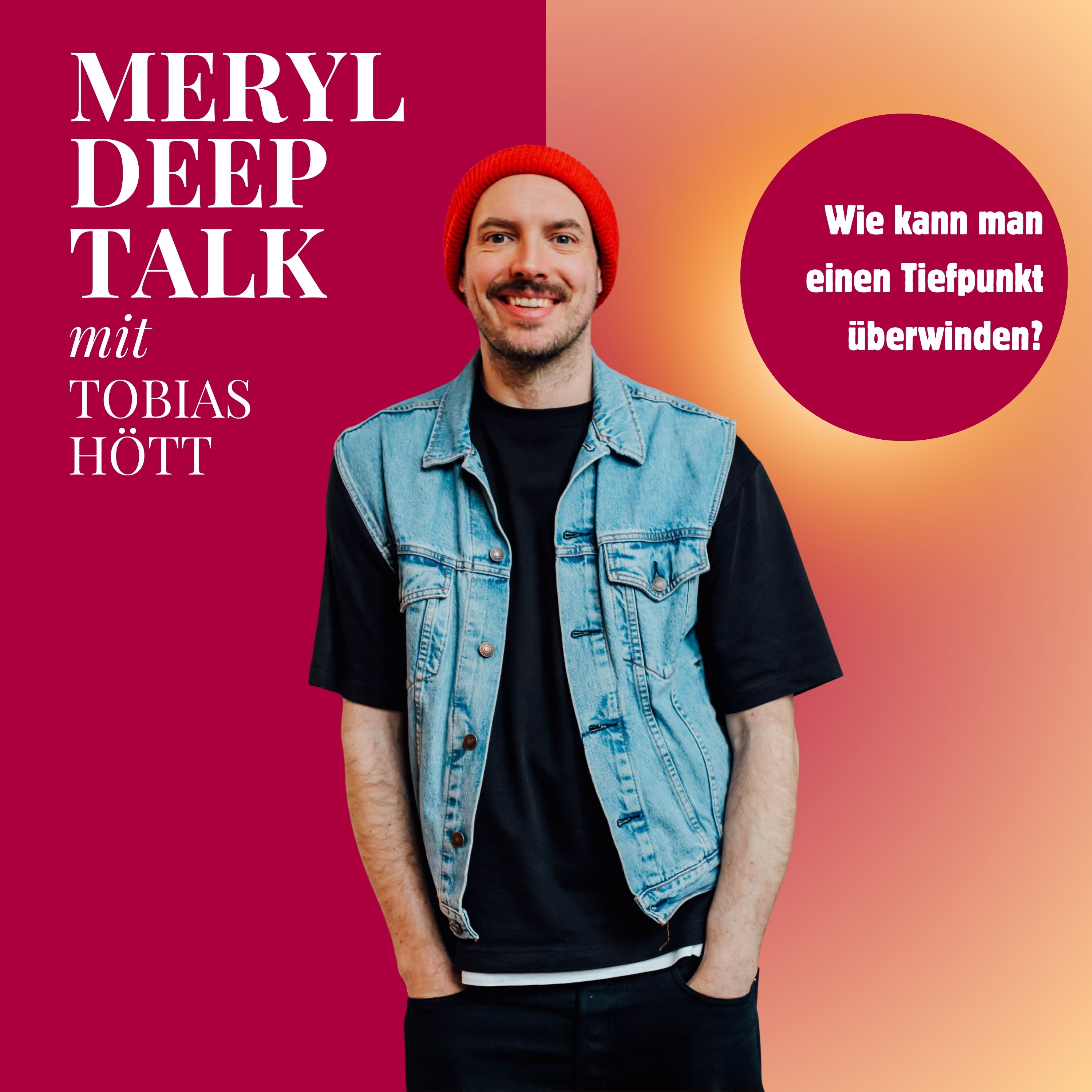 Meryl Deep Talk - Über Mut, Zweifel und echte Veränderung