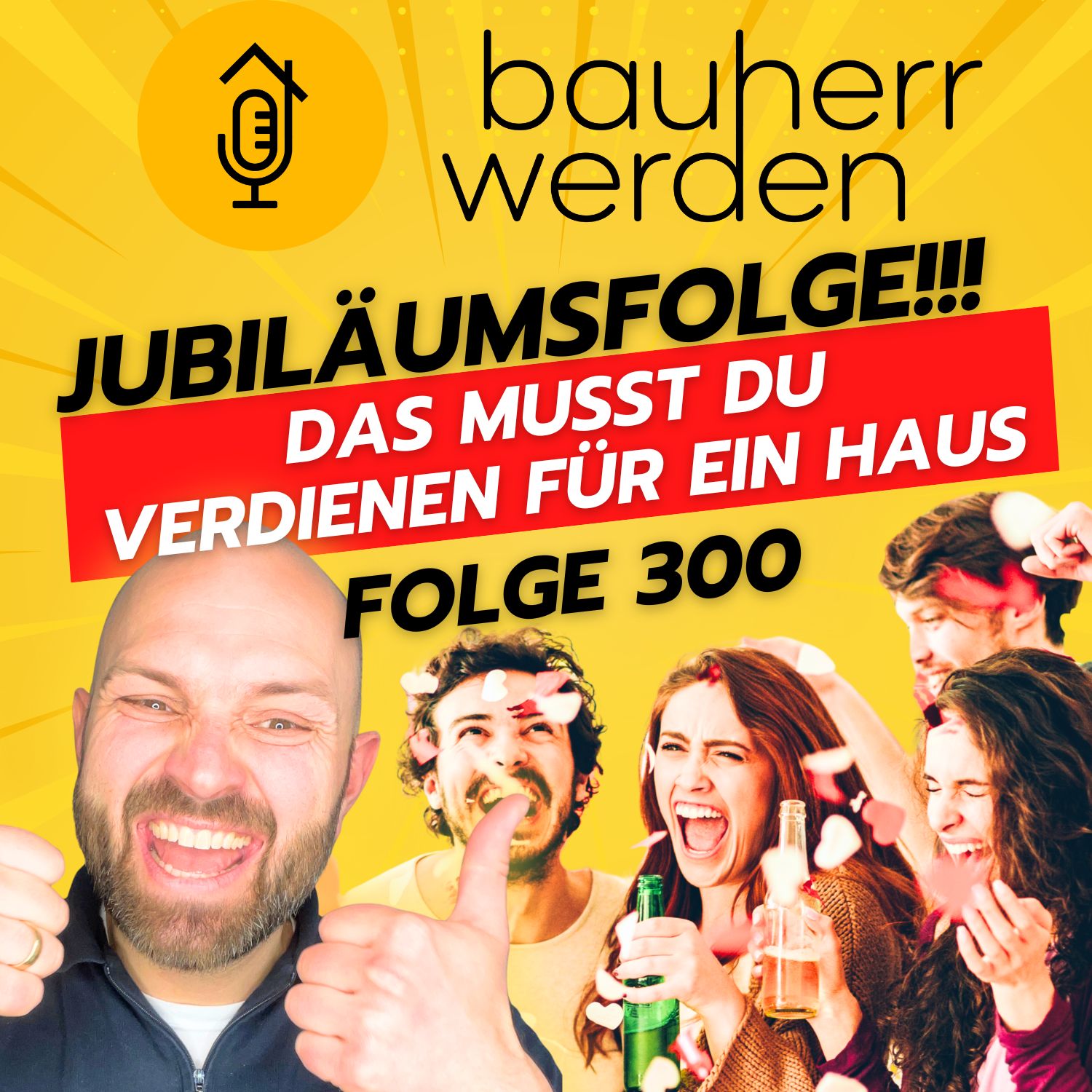 300  Das musst du verdienen! Baukosten 2025 so viel netto brauchst du, um Bauherr zu werden