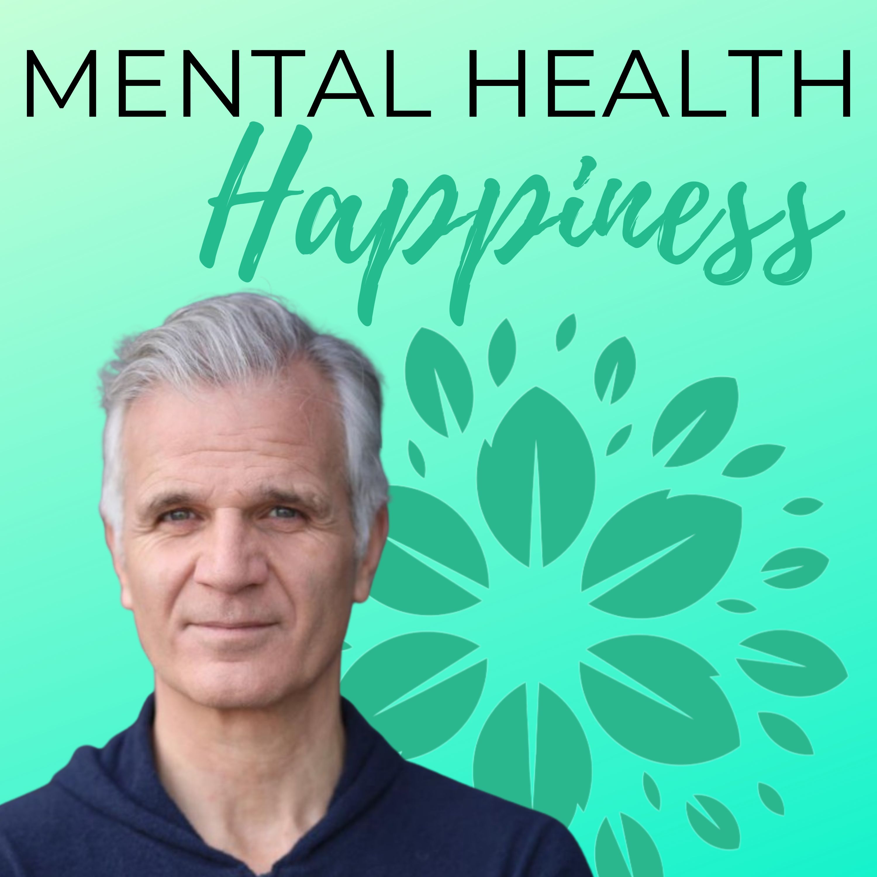 MENTAL HEALTH & HAPPINESS