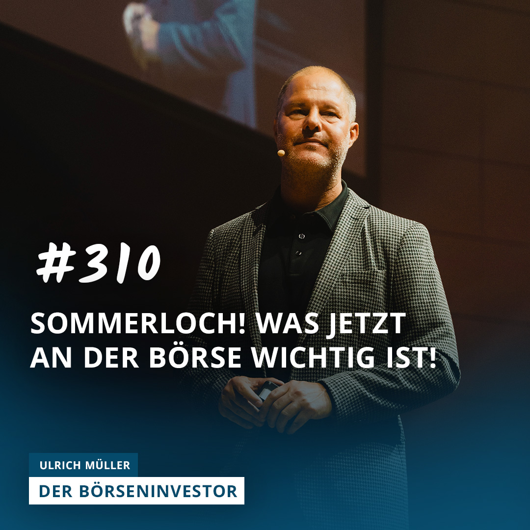 #310 SOMMERLOCH! Was jetzt an der Börse wichtig ist episode artwork
