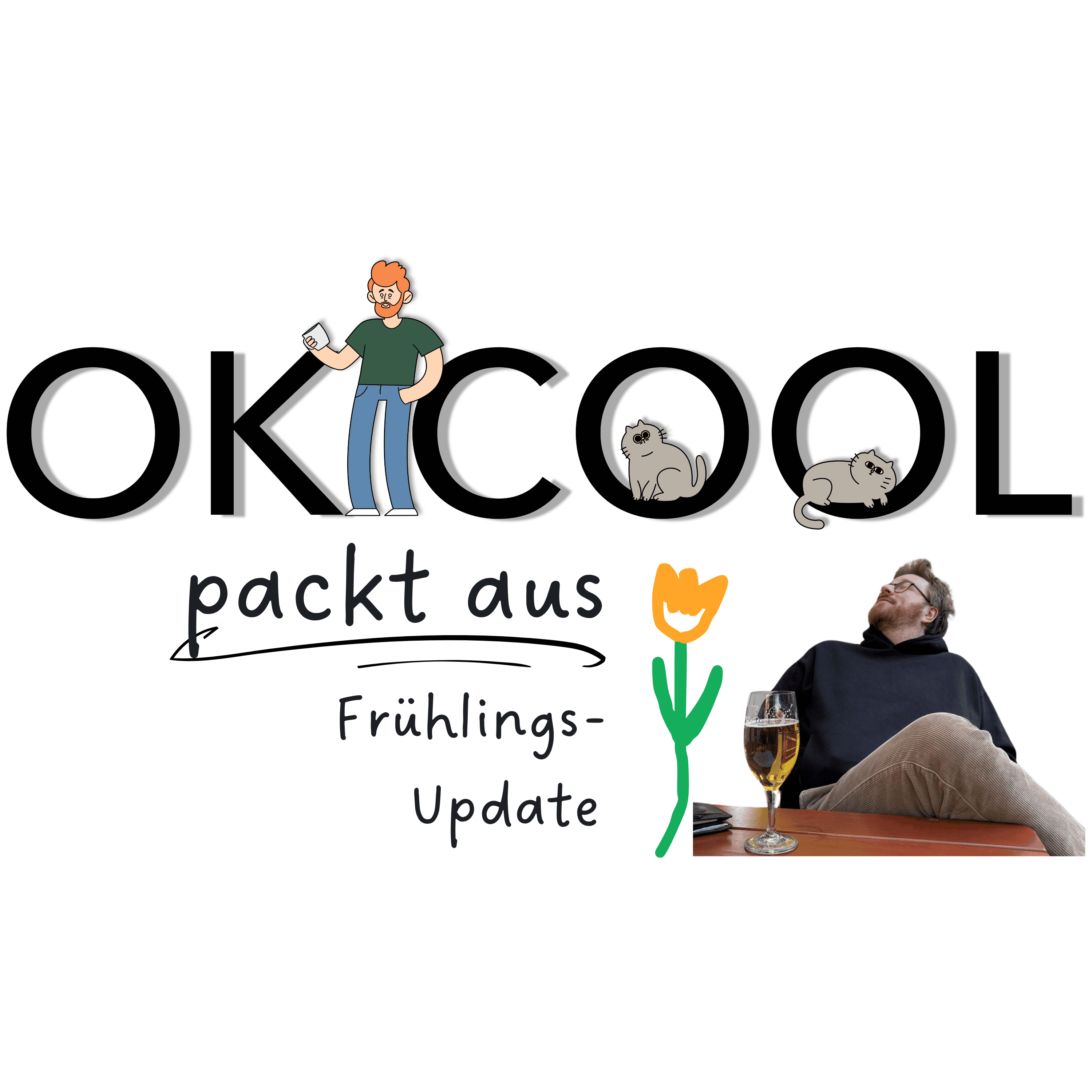 OK COOL packt aus: Wie geht's, wie steht's im Frühling 2026?