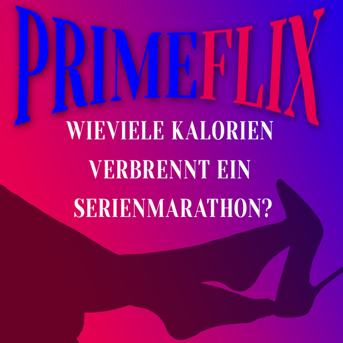 Primeflix - Wieviele Kalorien verbrennt ein Serienmarathon ?