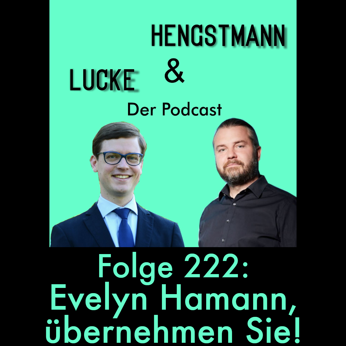 Lucke & Hengstmann, Folge 222: Evelyn Hamann, übernehmen Sie! (9. Juli 2026) episode artwork