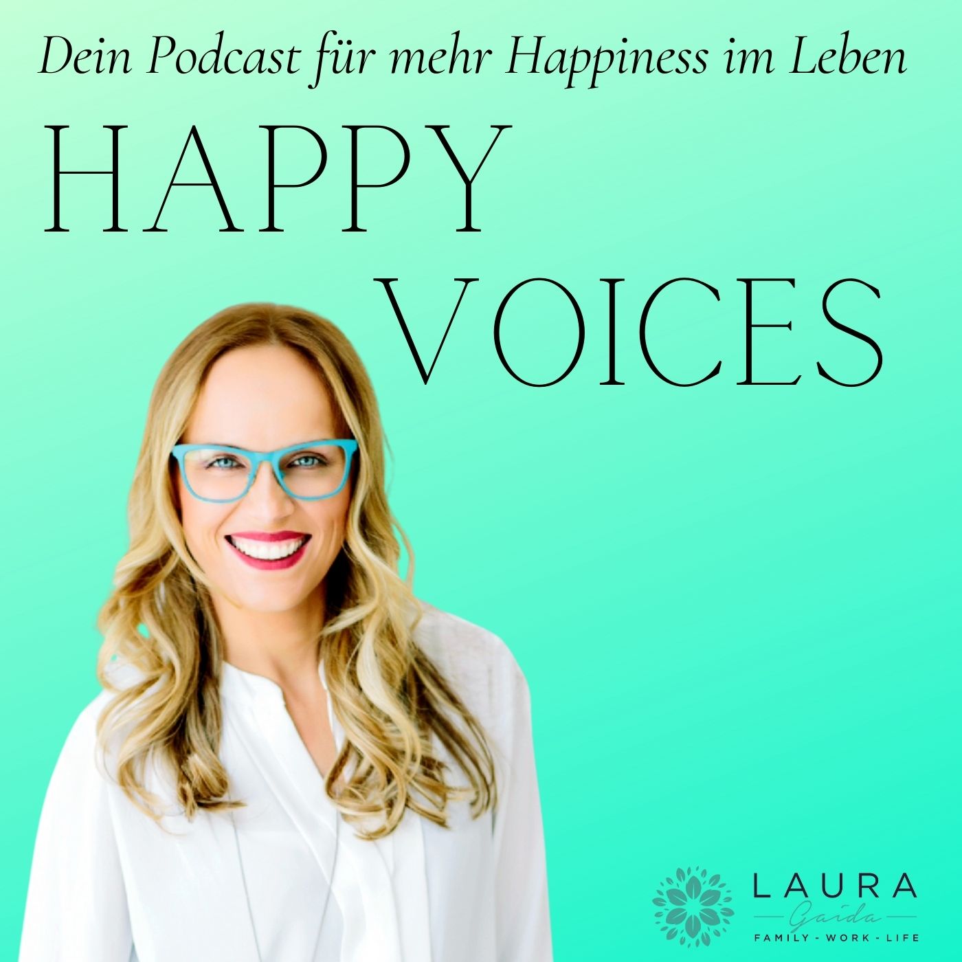 HAPPY VOICES - Dein Podcast für mehr Happiness im Leben