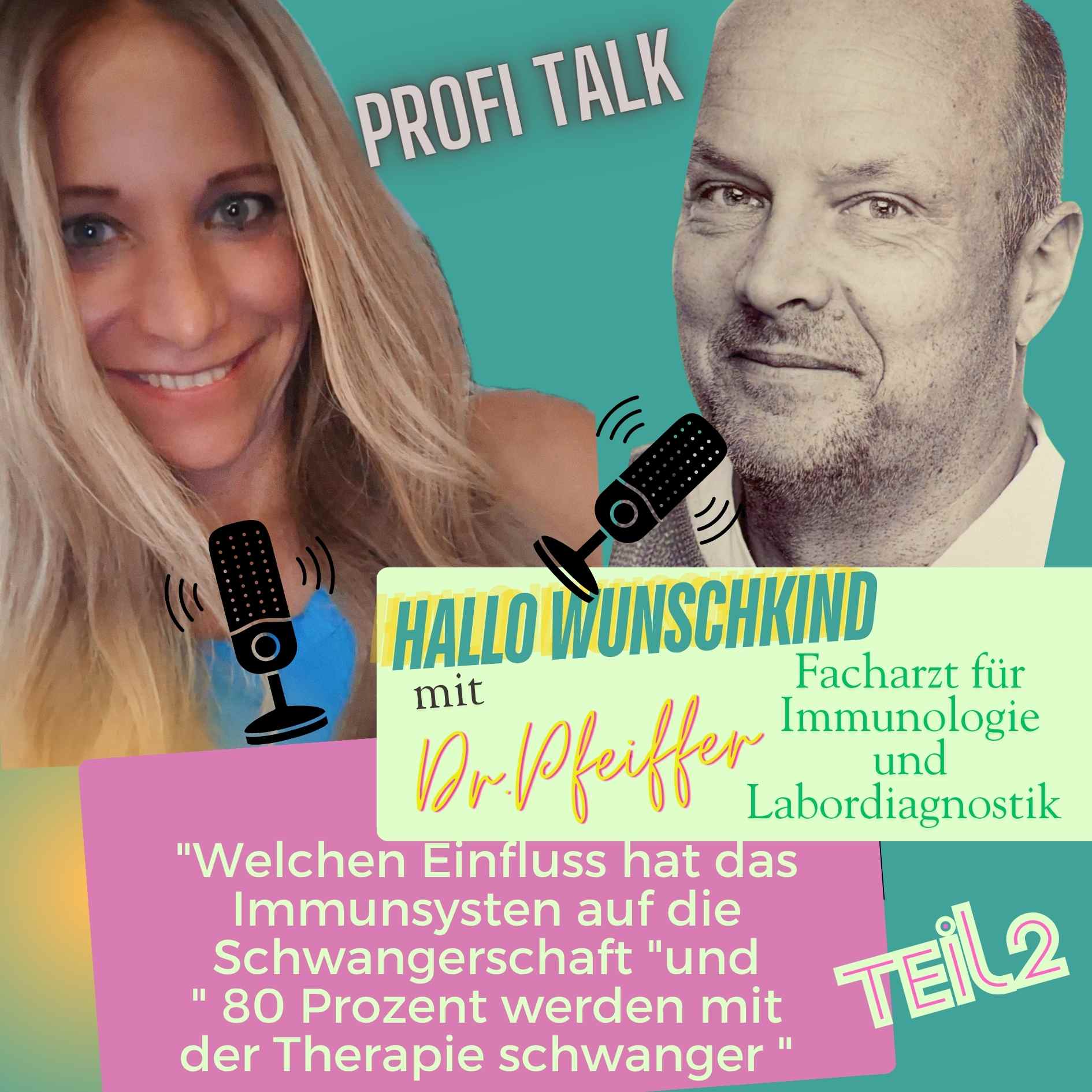 "Welchen Einfluß hat das Immunsysten auf die Schwangerschaft " und "80 Prozent werden mit dieser Therapie schwanger "