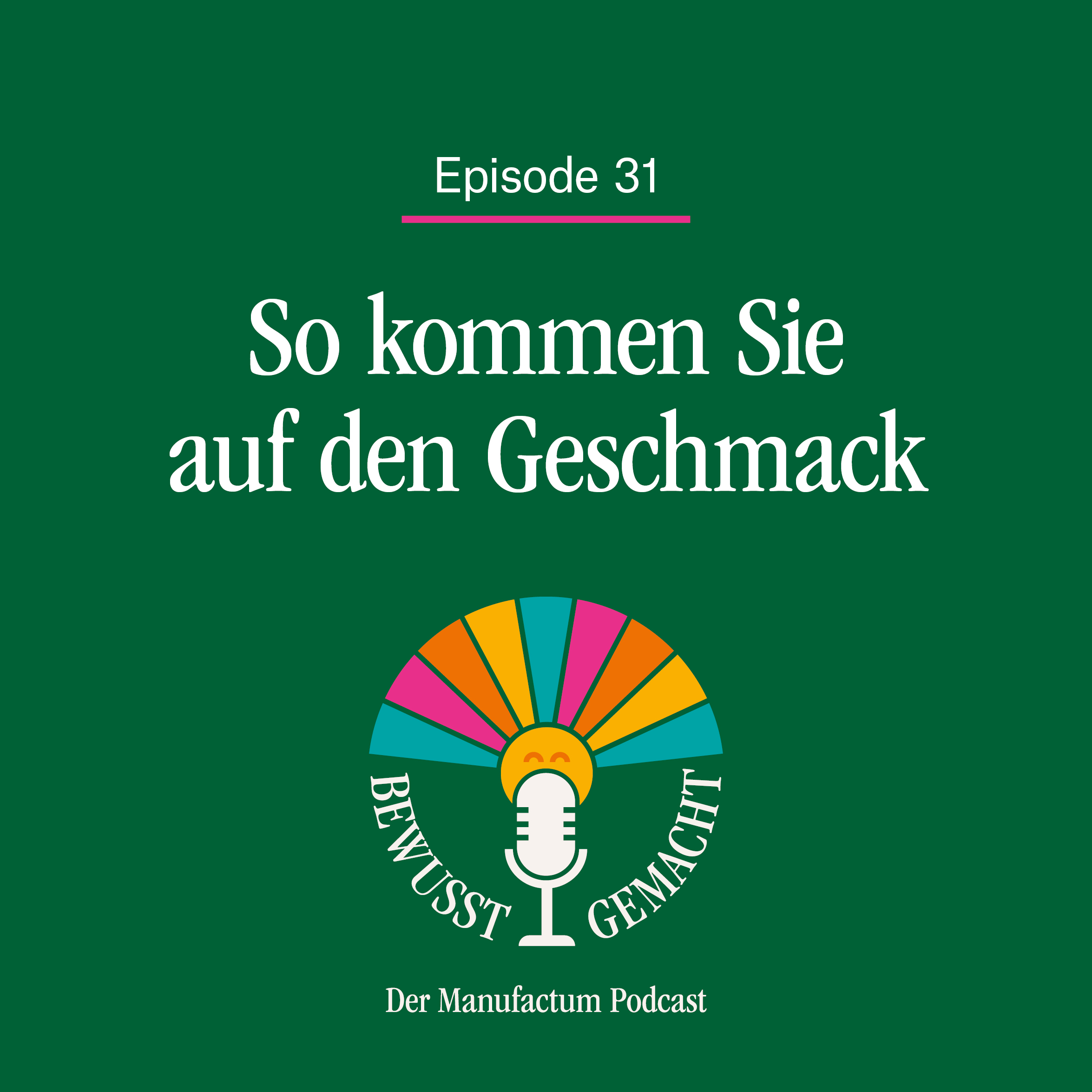Bewusst gemacht. Der Manufactum Podcast