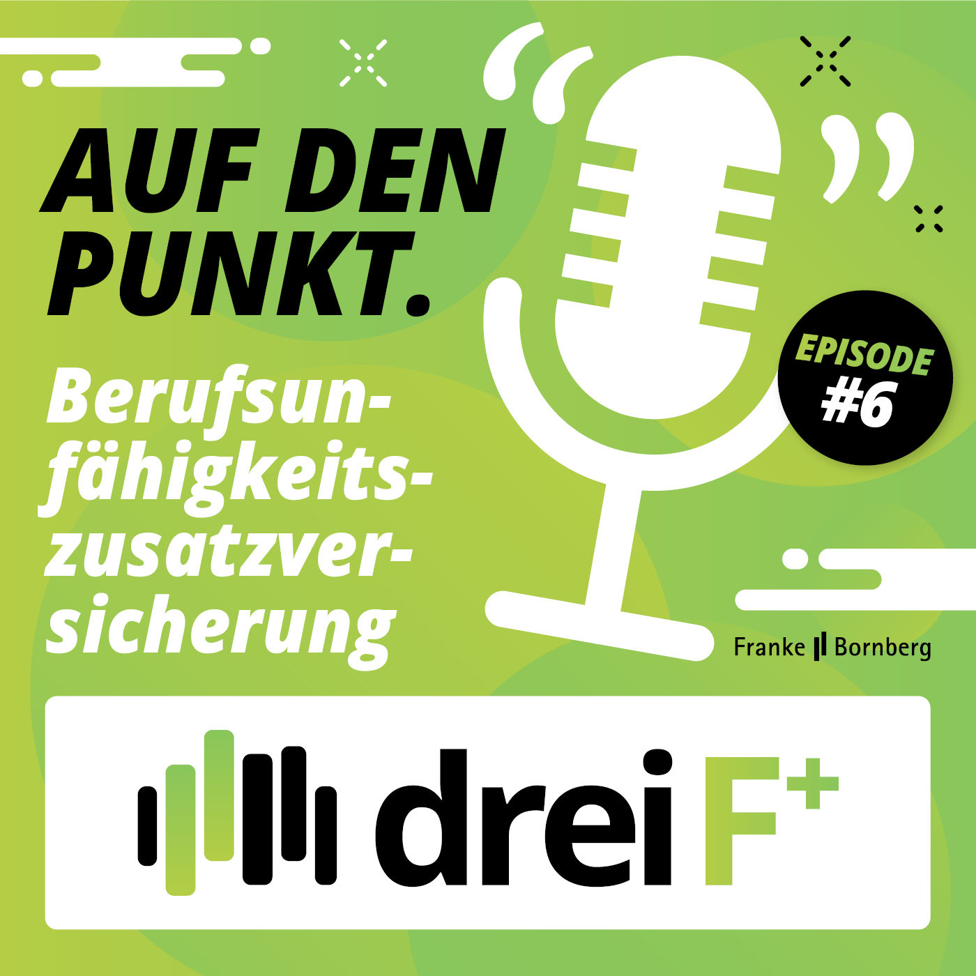drei F+ - Der Franke und Bornberg Podcast zu Versicherungen, Finanzen und Nachhaltigkeit