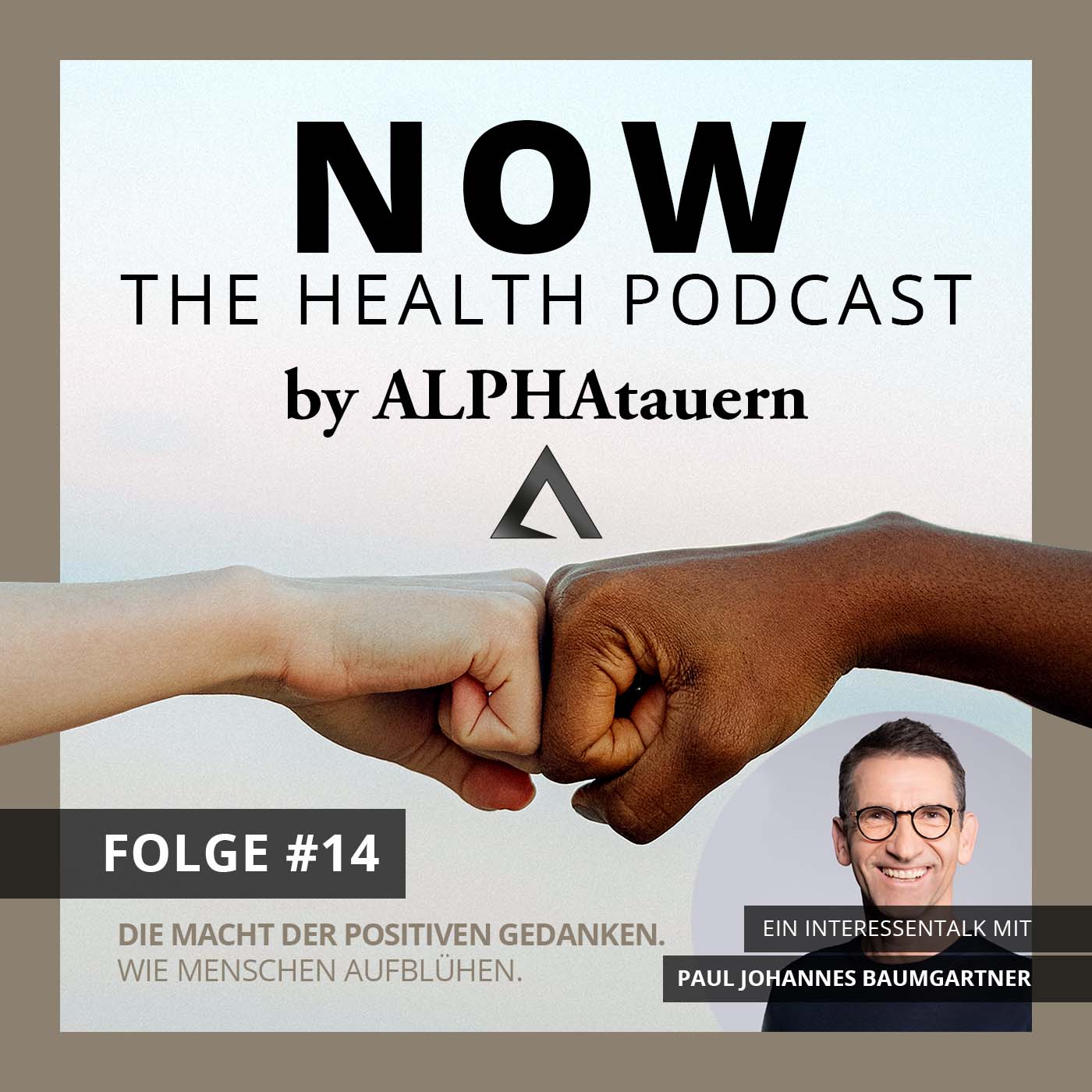 NOW - The Health Podcast by ALPHAtauern.