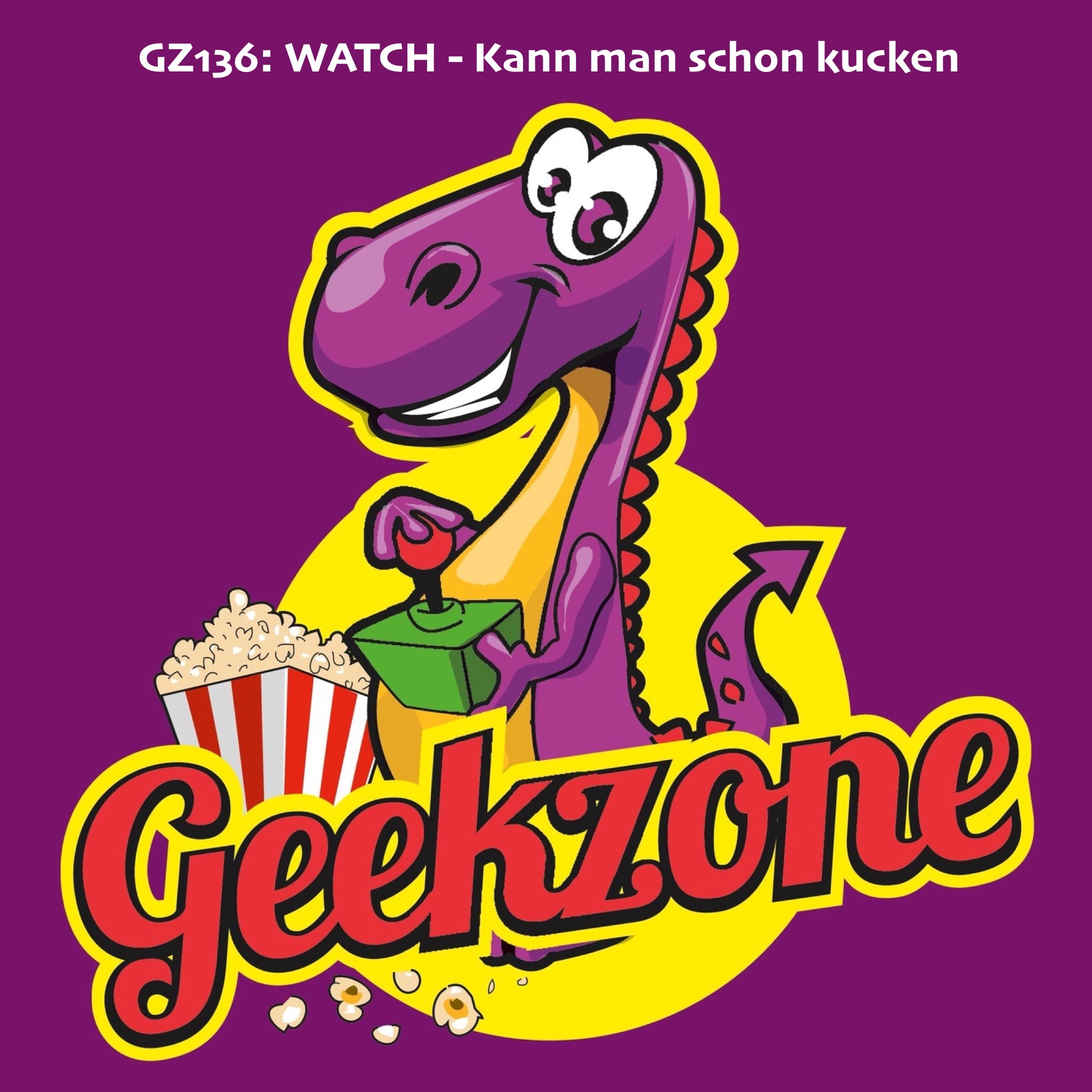 GZ136: WATCH - Kann man schon kucken episode artwork