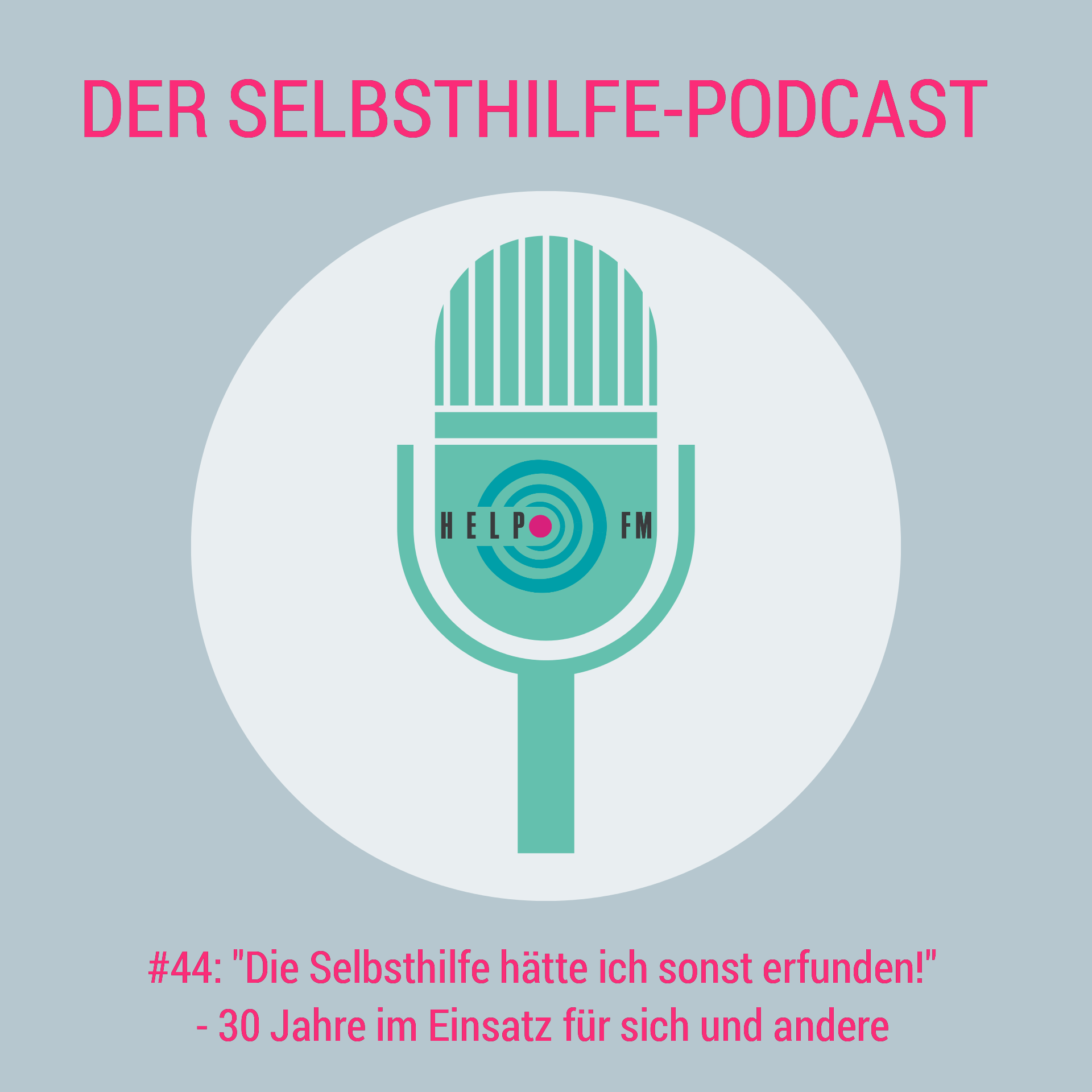 HELP FM - Der Selbsthilfe-Podcast
