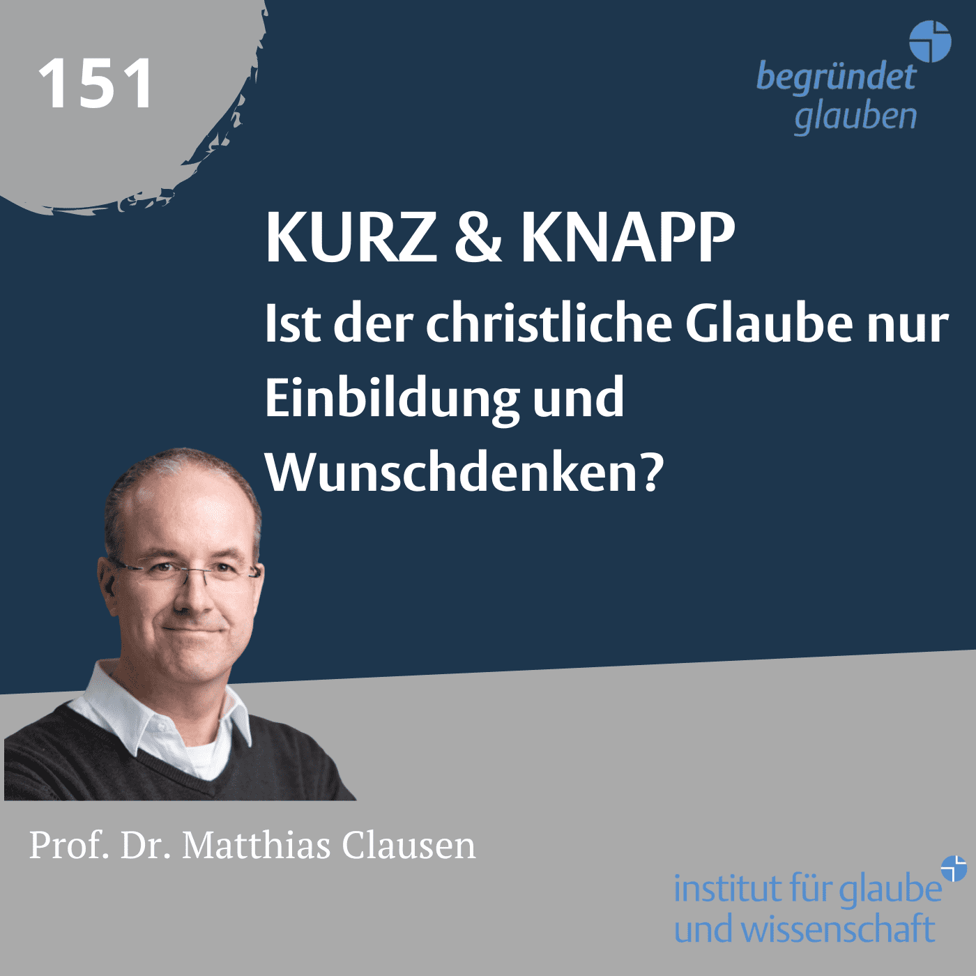 Begründet Glauben