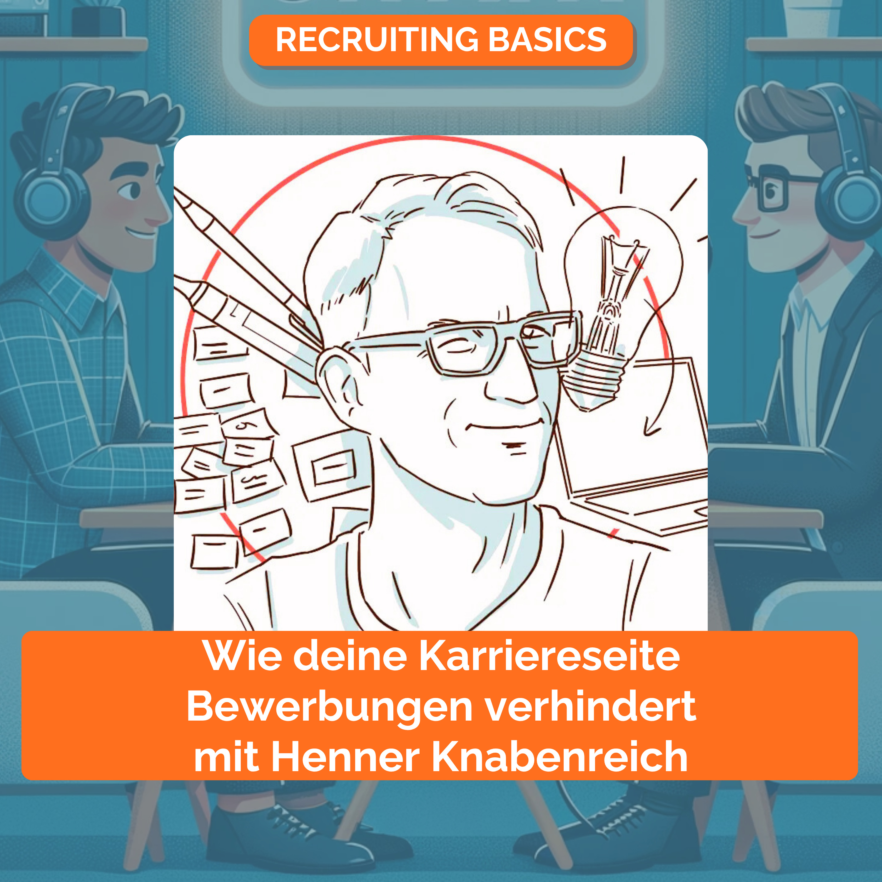Recruiting Basics - Einfach, Klar, Praxisnah