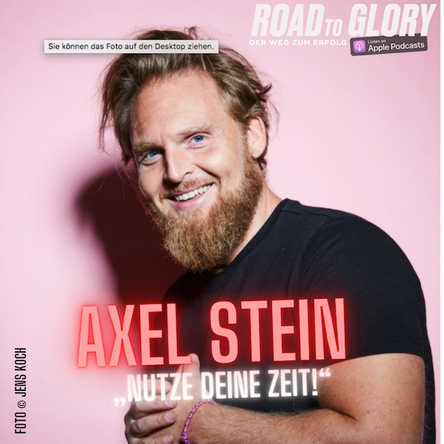 30. Axel Stein: „Nutze deine Zeit!“