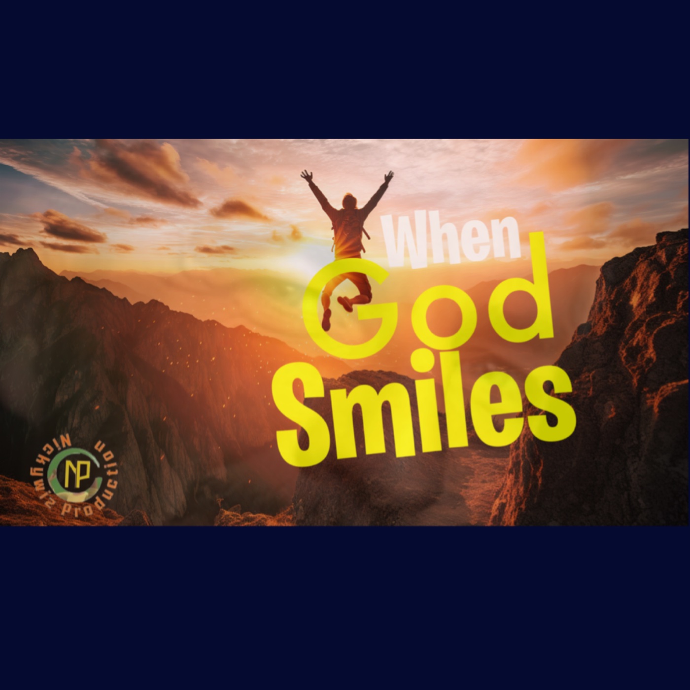 WHEN GOD SMILES - Episode 31